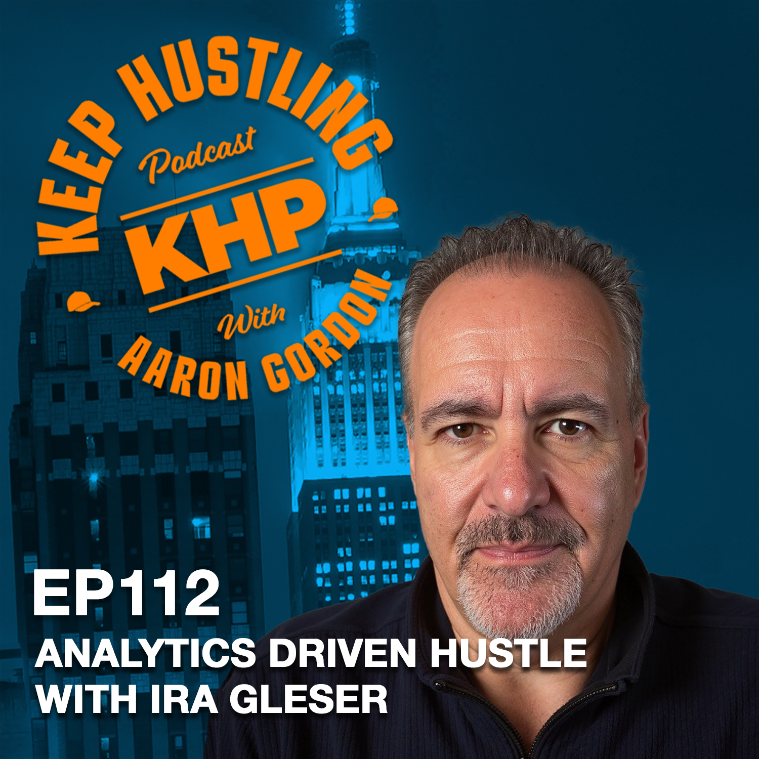 Analytics Driven Hustle with Ira Gleser