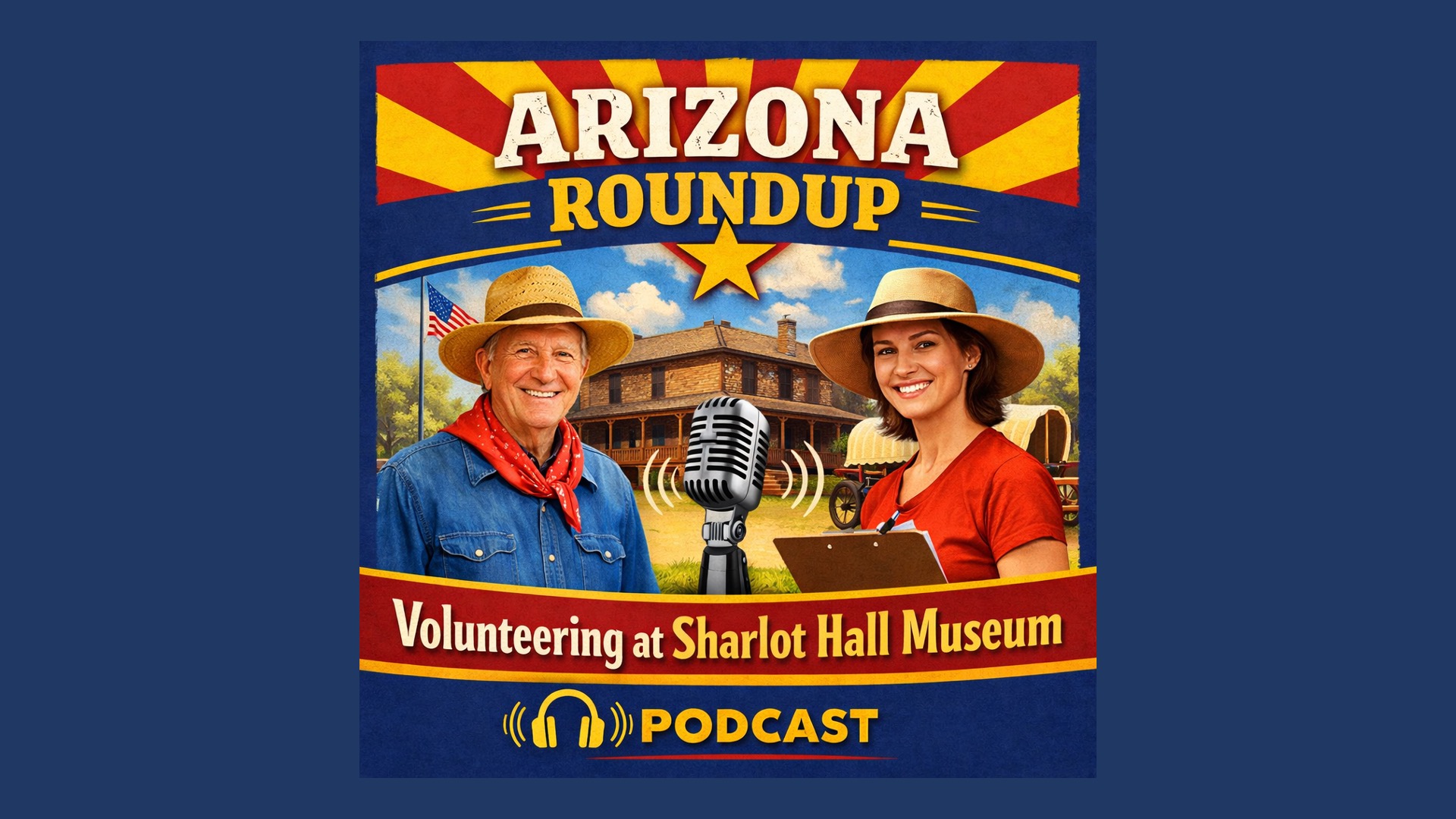 Arizona Roundup with Stuart Rosebrook at Sharlot Hall Museum in Prescott AZ