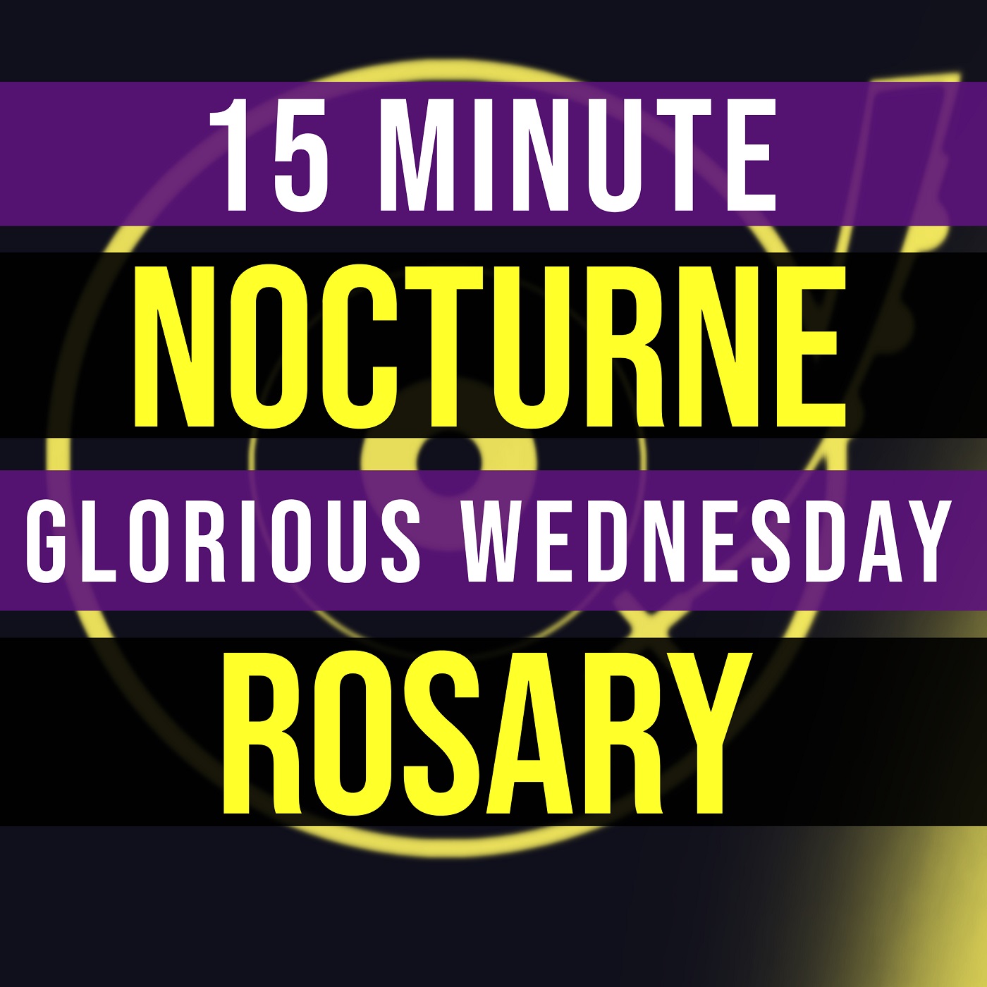 15 Minute Rosary - WEDNESDAY - GLORIOUS - NOCTURNE
