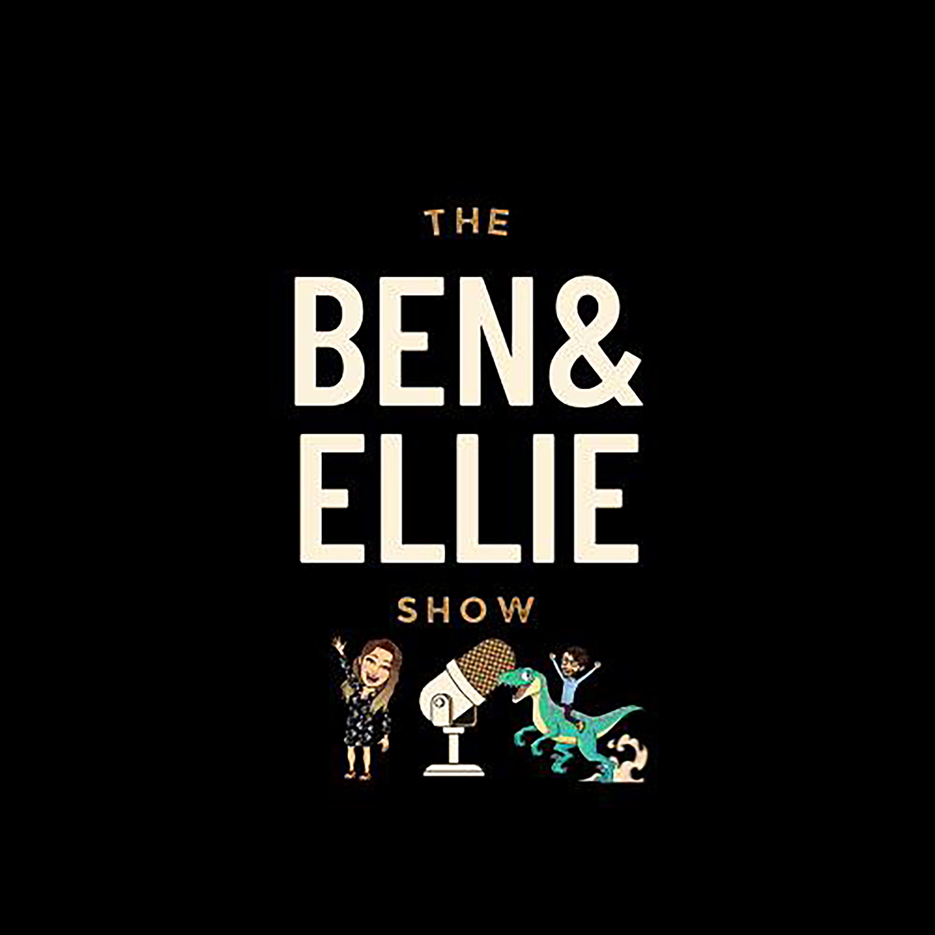The Ben & Ellie Show