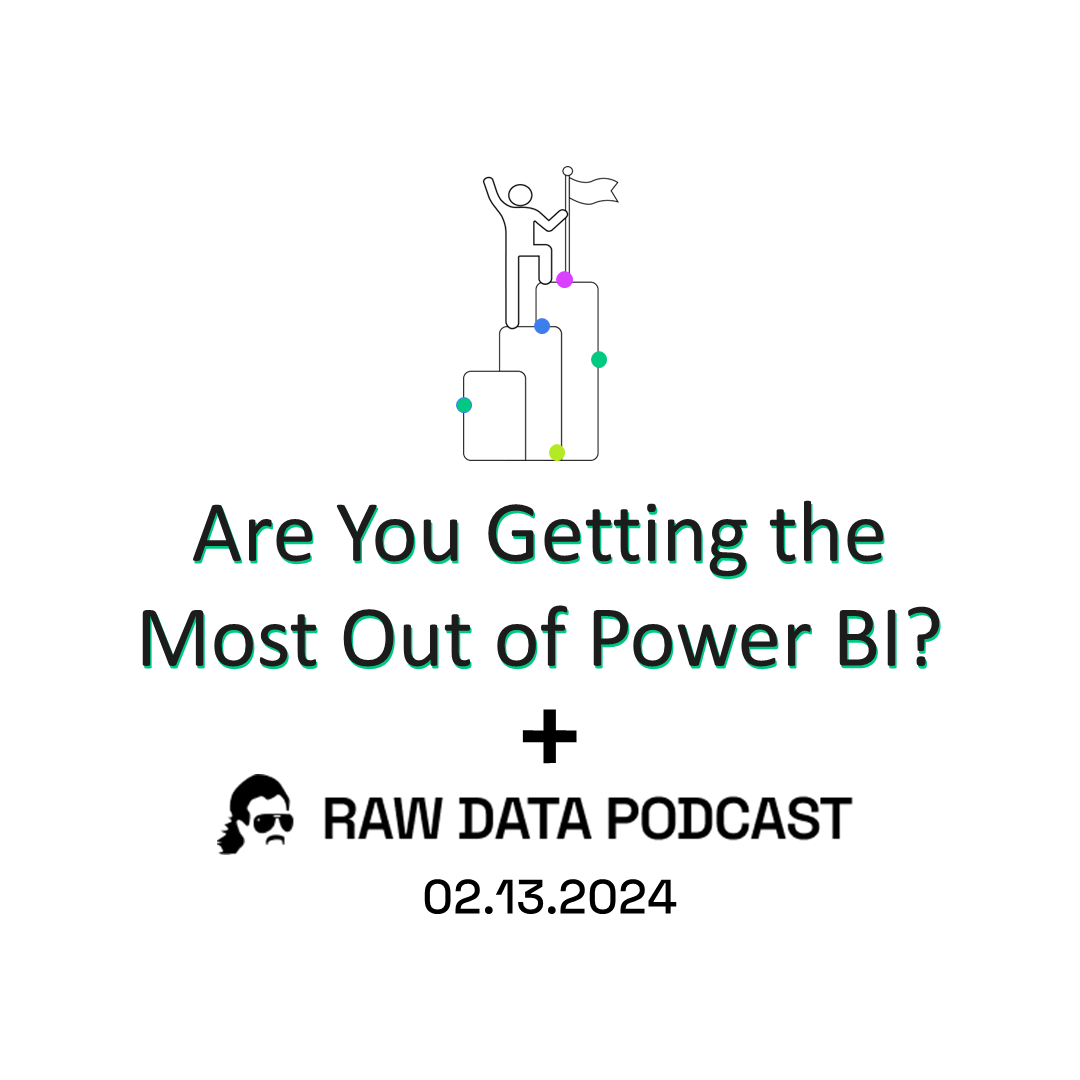 Are You Getting the Most Out of Power BI?