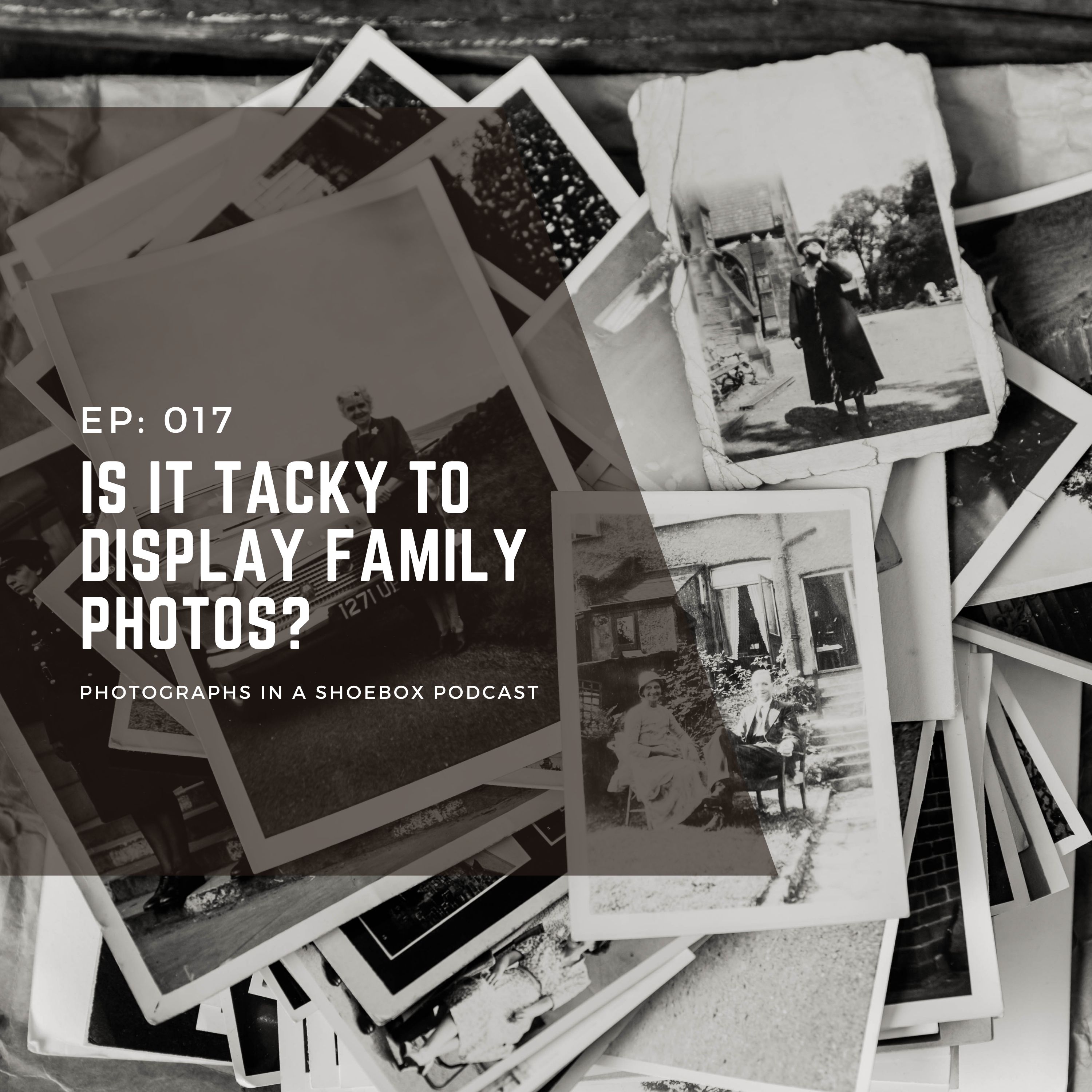 Ep 017 Is it Tacky to Display Family Photos?