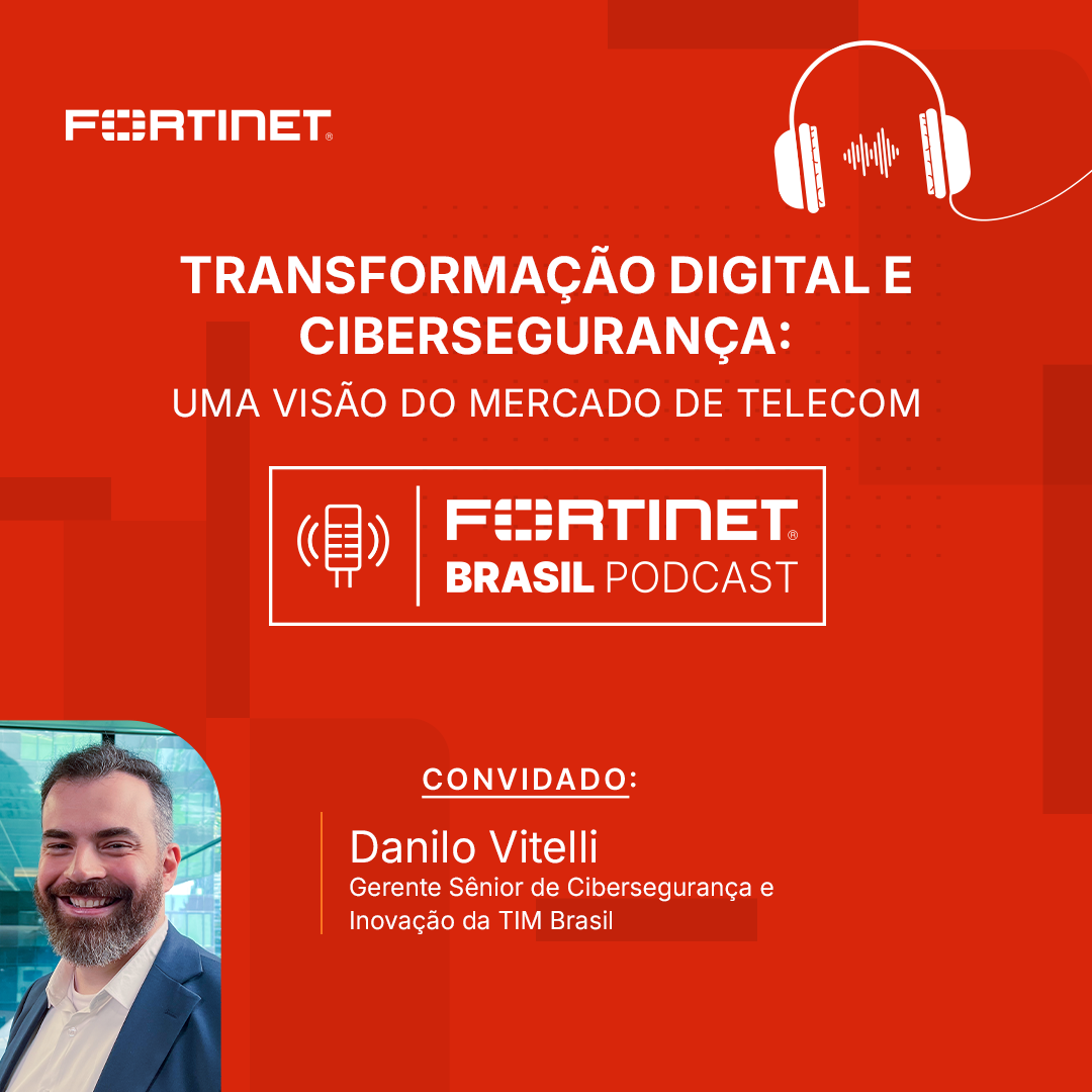 Fortinet Brasil Podcast