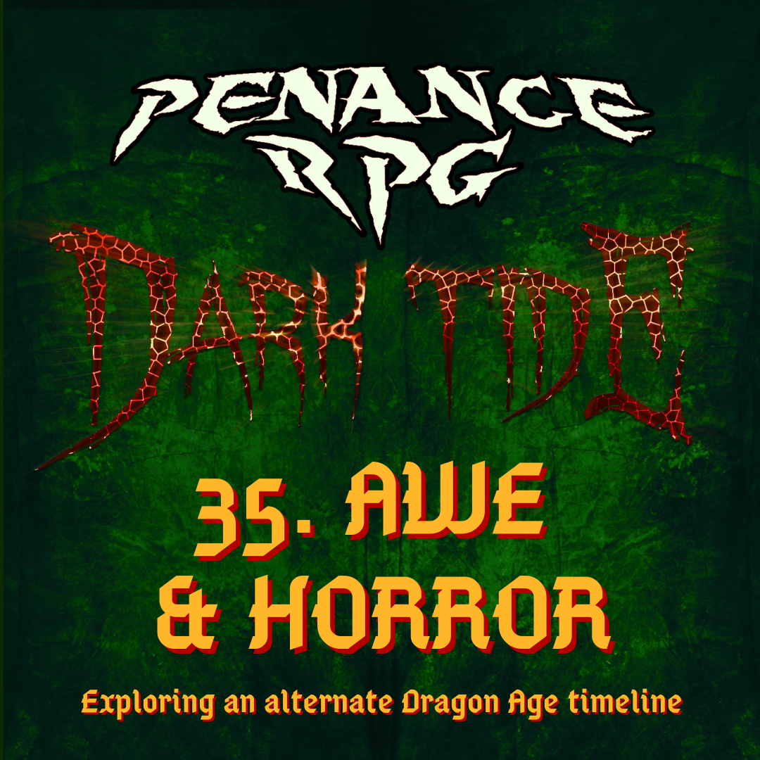 Dark Tide 35. Awe & Horror