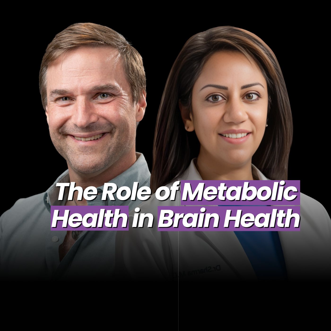 The Role of Metabolic Health in Brain Health | EP 204