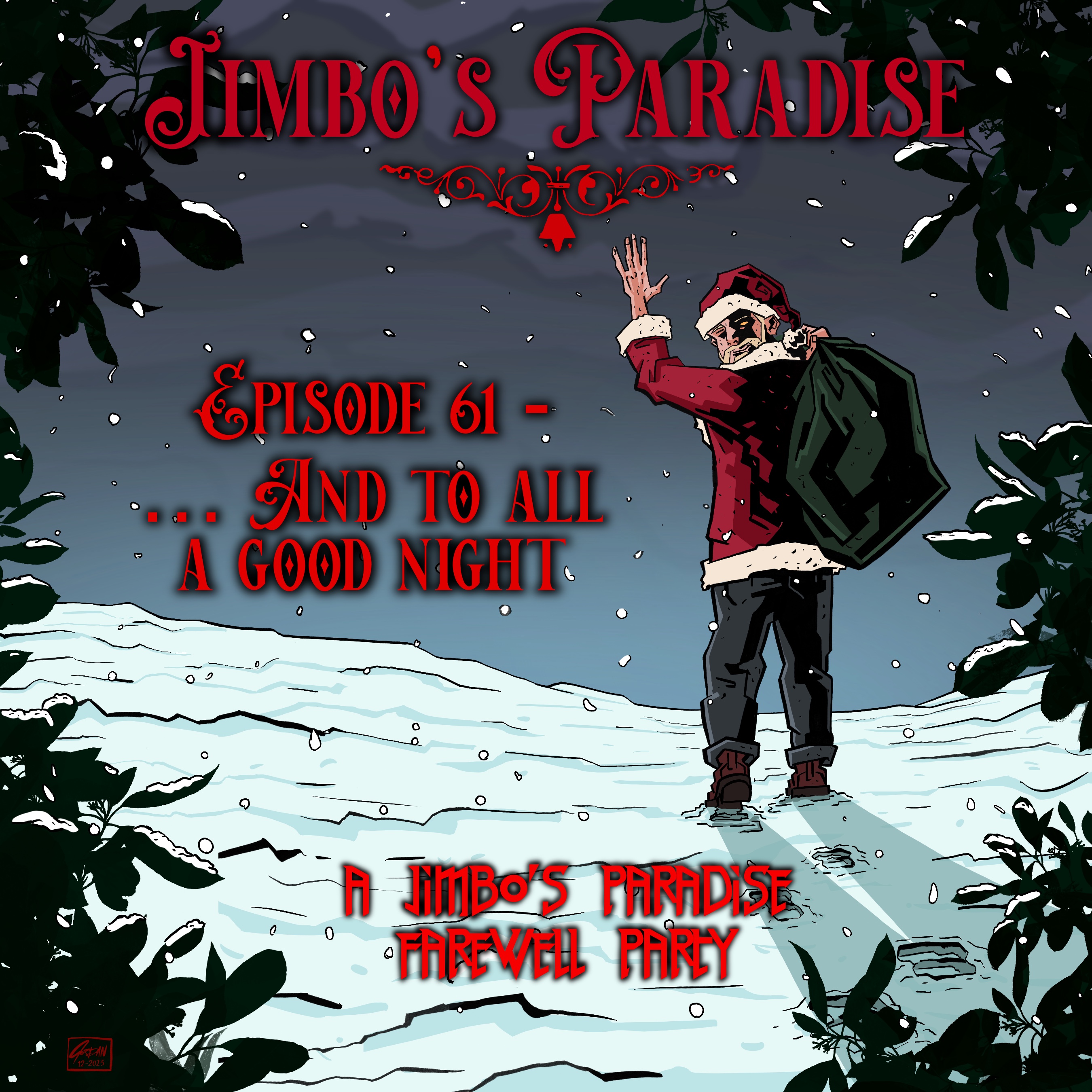 EPISODE 61 - . . . AND TO ALL A GOOD NIGHT (THE FINAL EPISODE)