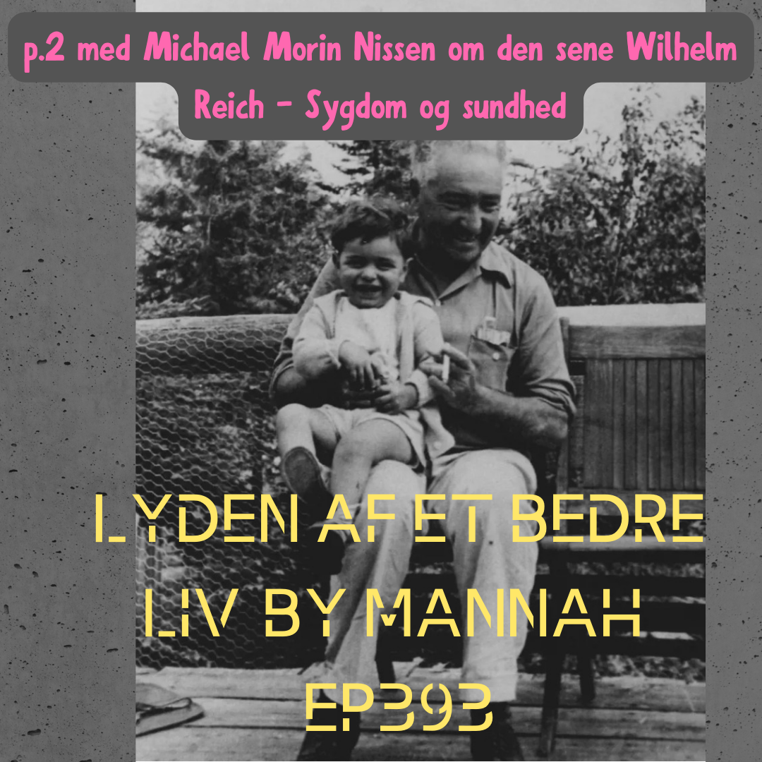 #393 - Den Sene Reich - Sygdom og Sundhed- (p.2) Michael Morin Nissen