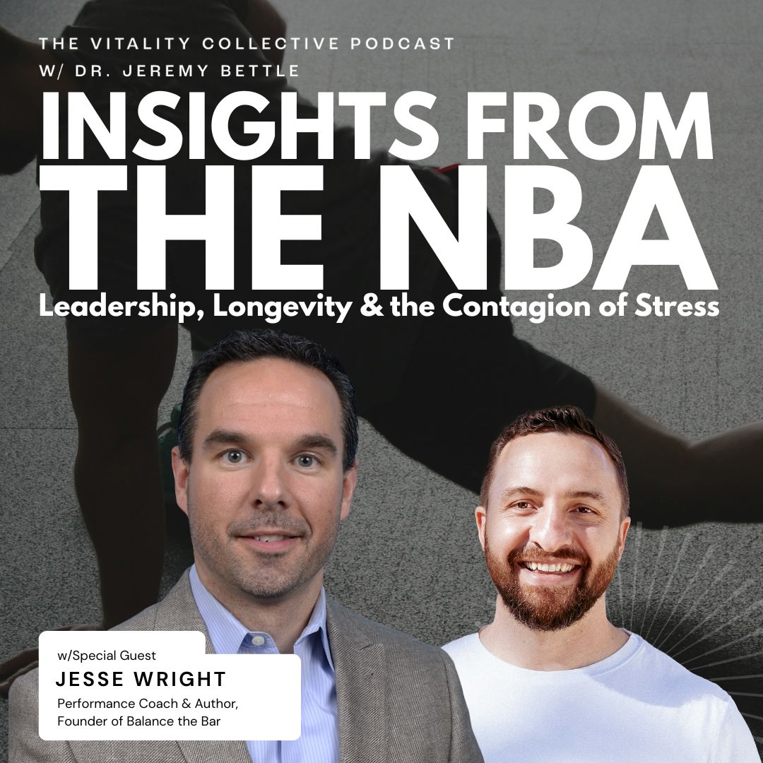 The Vitality Collective Podcast w/Dr. Jeremy Bettle