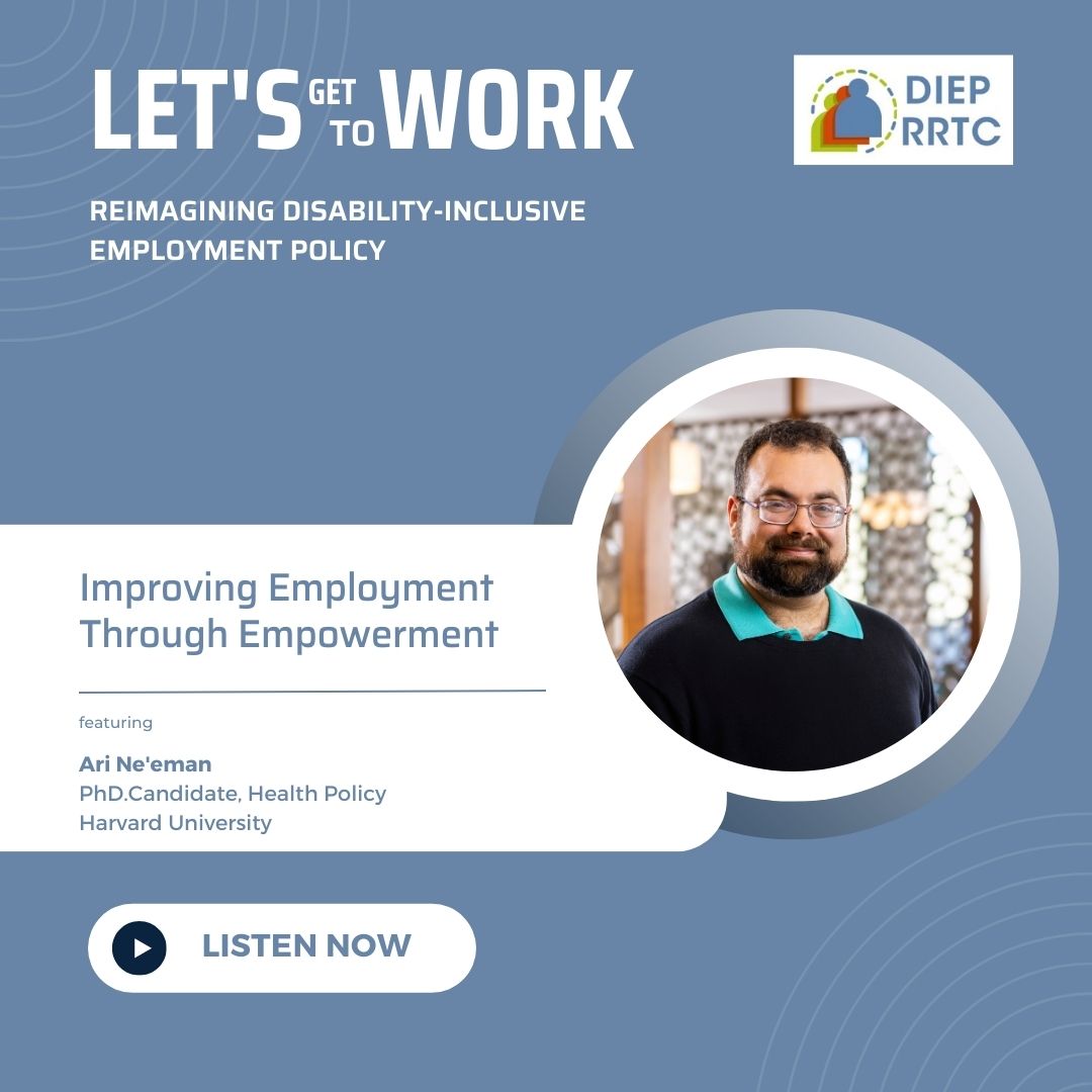 Episode 15: Ari Ne’eman –Unraveling Disability Employment Statistics: Impact of COVID Episode 15: Ari Ne’eman –Unraveling Disability Employment Statistics: Impact of COVID