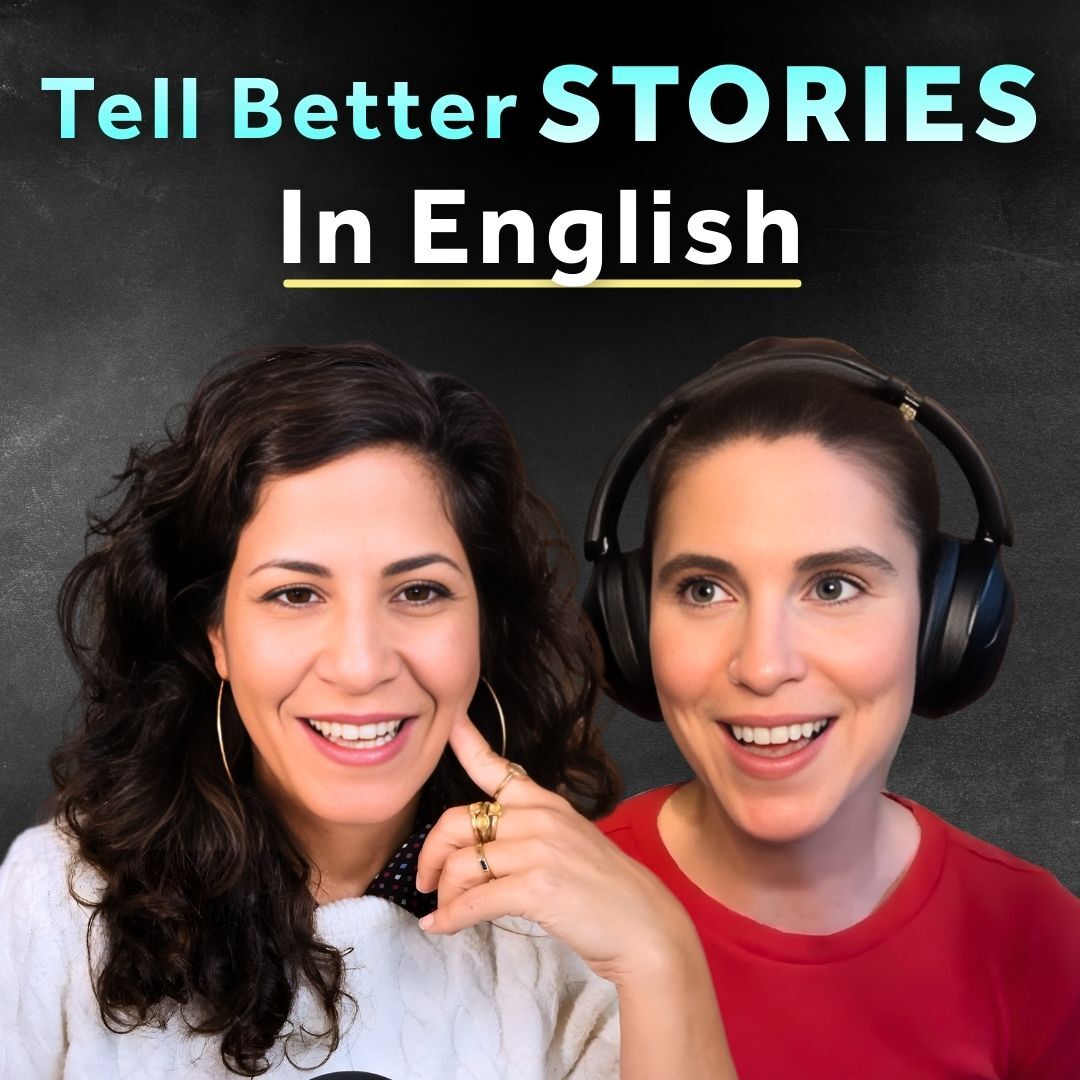 490. How to Tell Powerful Stories in English (Even as a Second Language) 490. How to Tell Powerful Stories in English (Even as a Second Language)