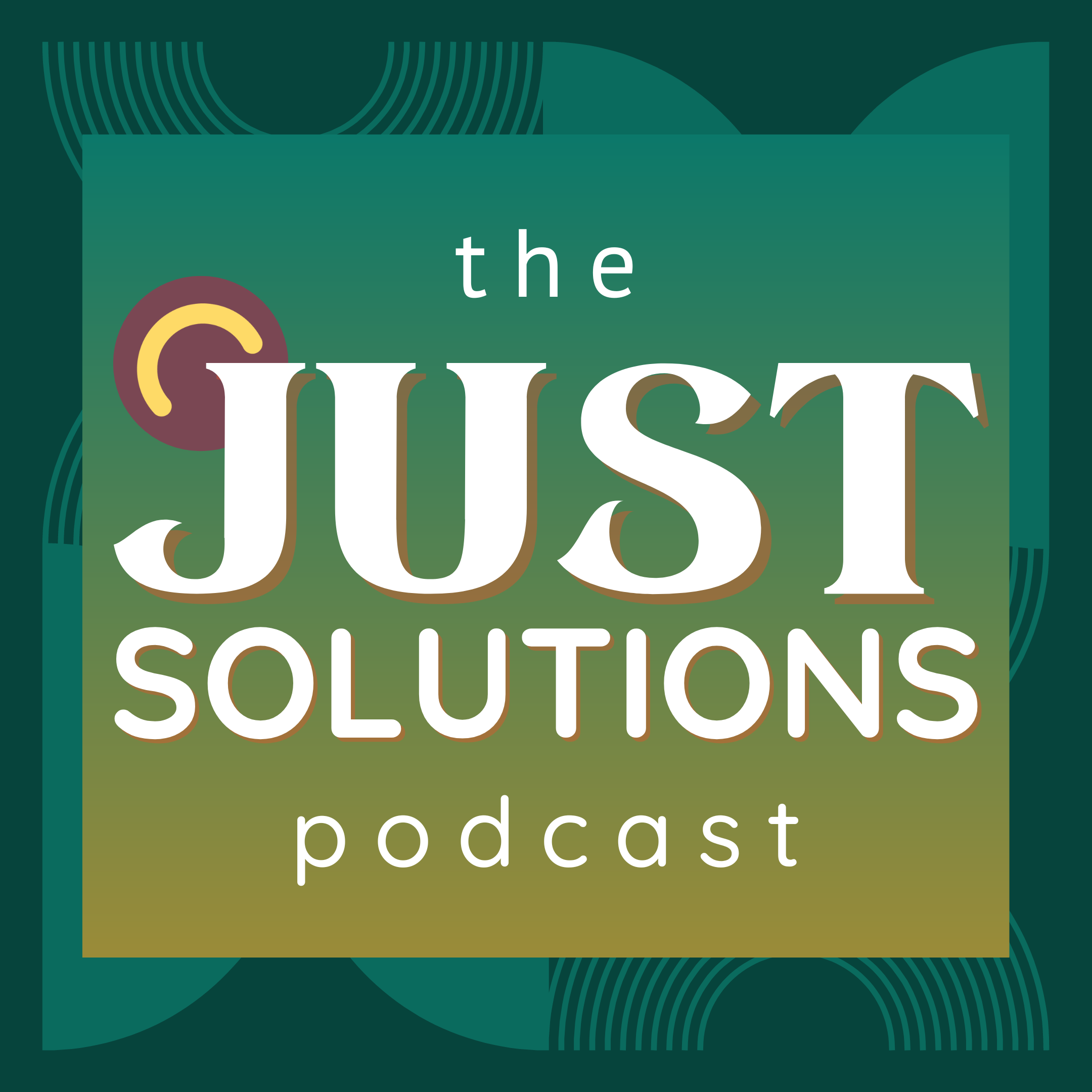 The Just Solutions Podcast