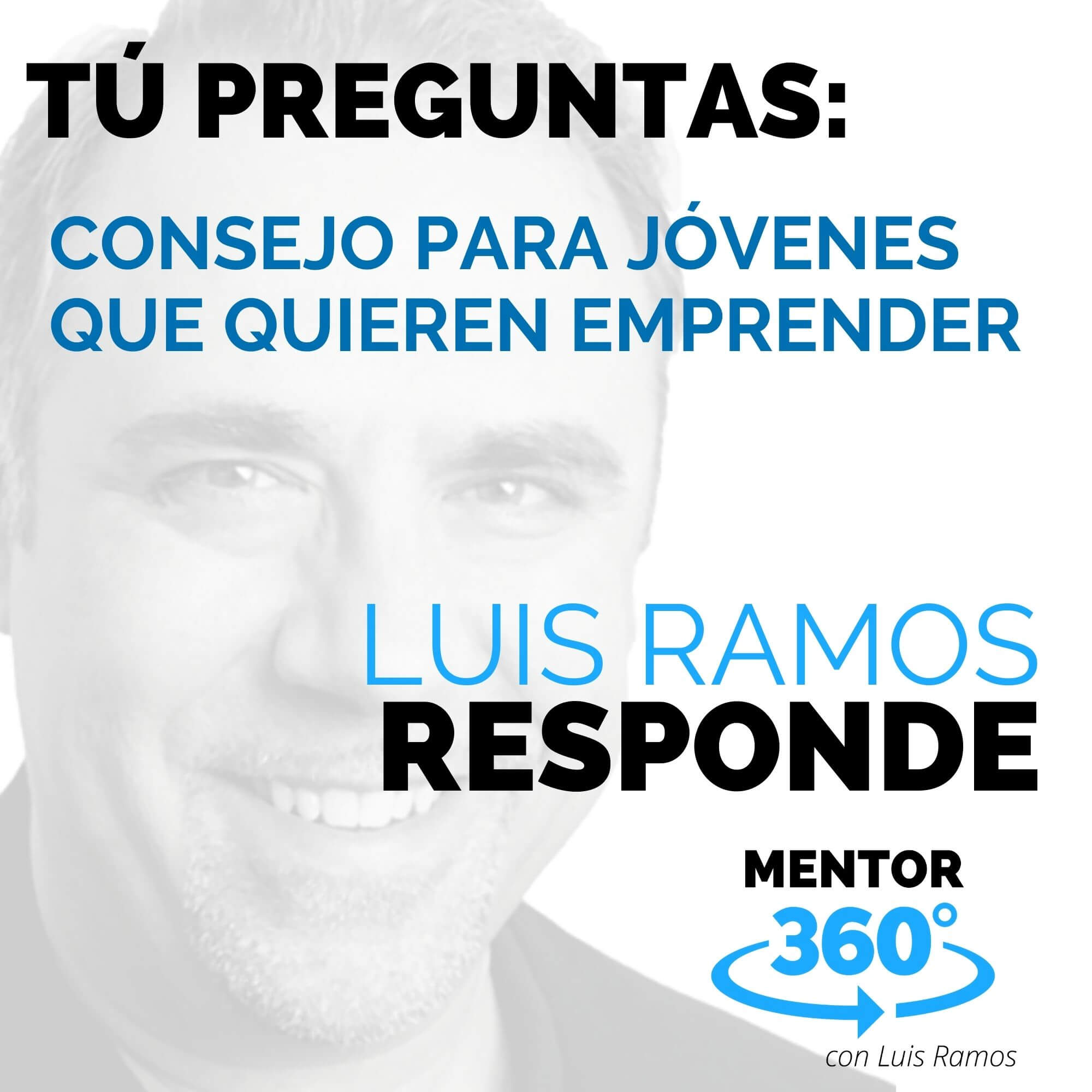 Consejo para Jóvenes Que Quieren Emprender - MENTOR360