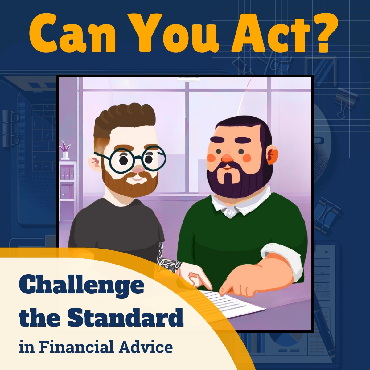 Challenge the Standard in Financial Advice