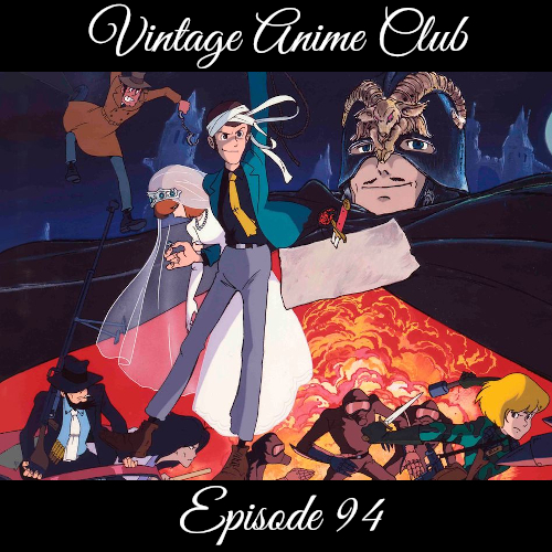 Episode 94 - Count Erfeit (Lupin III: The Castle of Cagliostro)