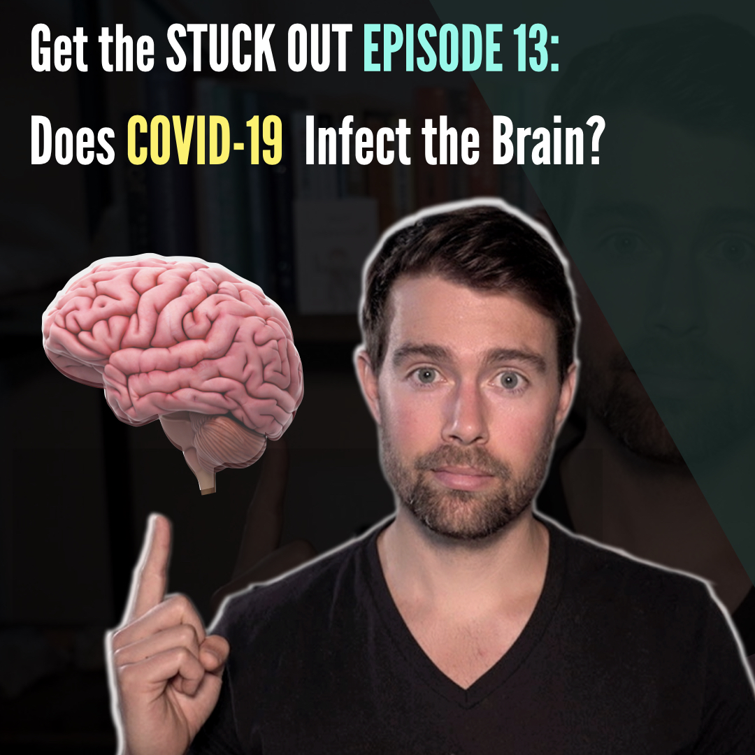 #13: Does COVID-19 Infect the Brain?