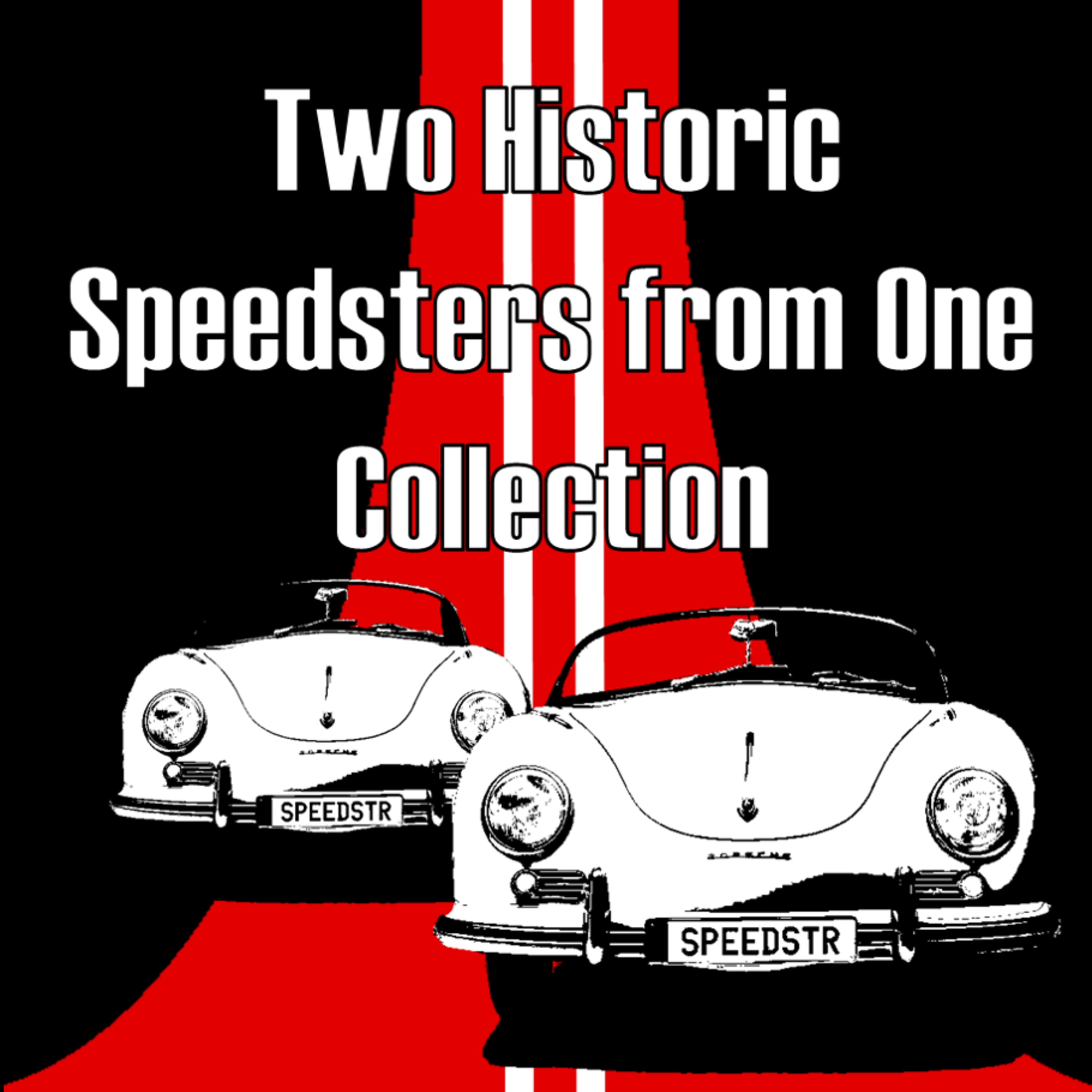 033: Two Historic Speedsters from One Collection
