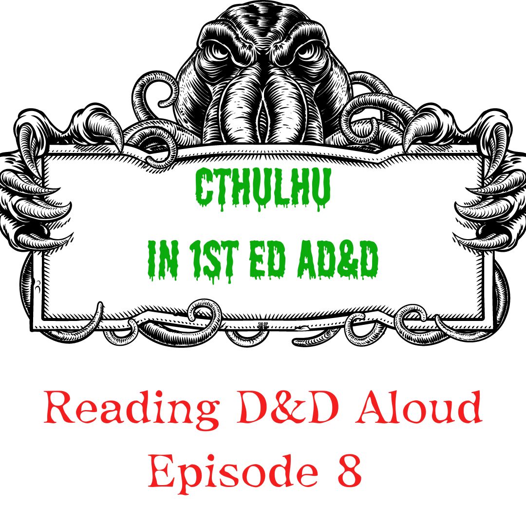 Cthulhu in 1st Ed AD&D- Ep 008