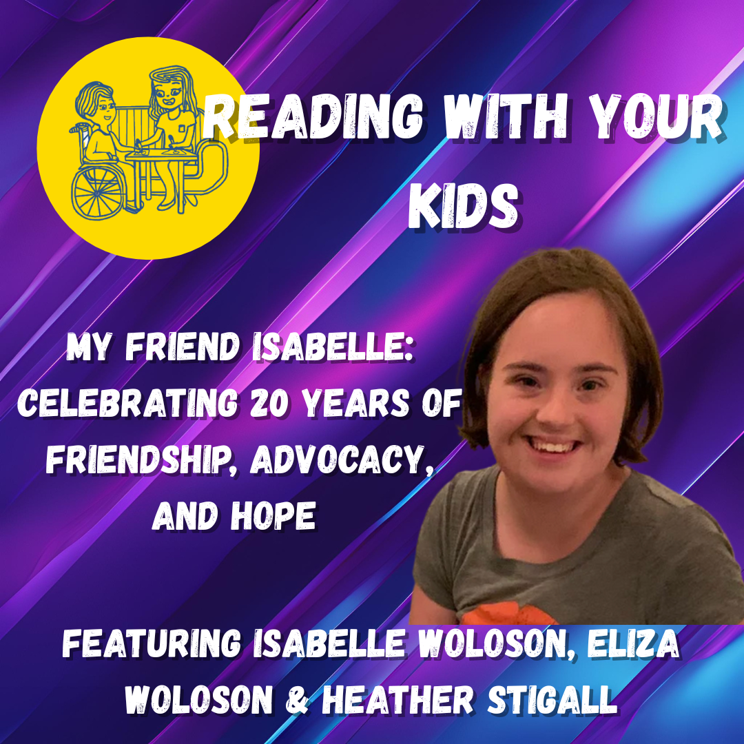 My Friend Isabelle. Celebrating 20 Years Of Friendship, Advocacy & Hope