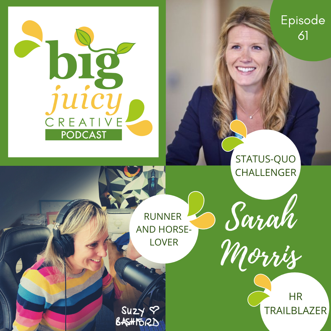 Ep 061: How to take the positives out of the pandemic, especially at work, with HR trailblazer Sarah Morris