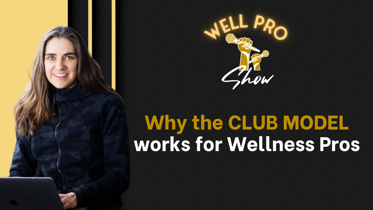 Why the Club Model Works for Wellness Pros