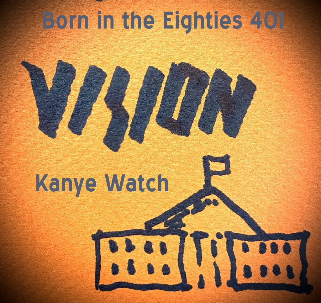 Born in the Eighties 401: Kanye Watch