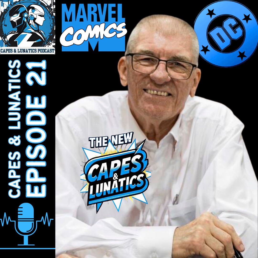 The New Capes & Lunatics Ep #21 (LGY #376): The Life & Career of Jim Shooter