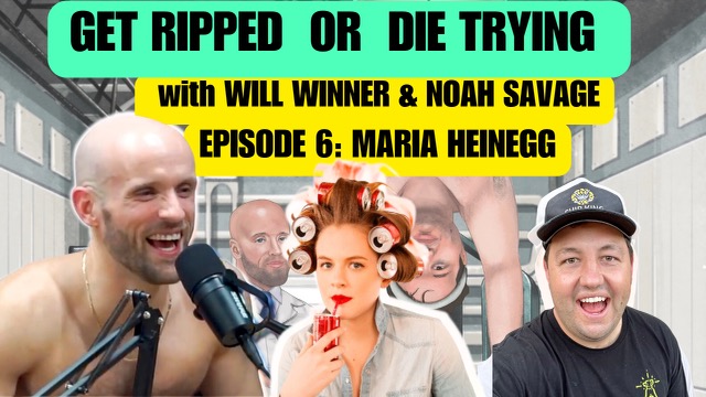 Get Ripped or Die Trying with Noah Savage and Will Winner