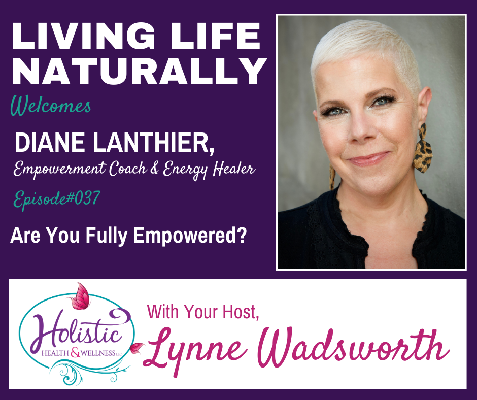 LLN Episode #37: Diane Lanthier - Are You Fully Empowered?