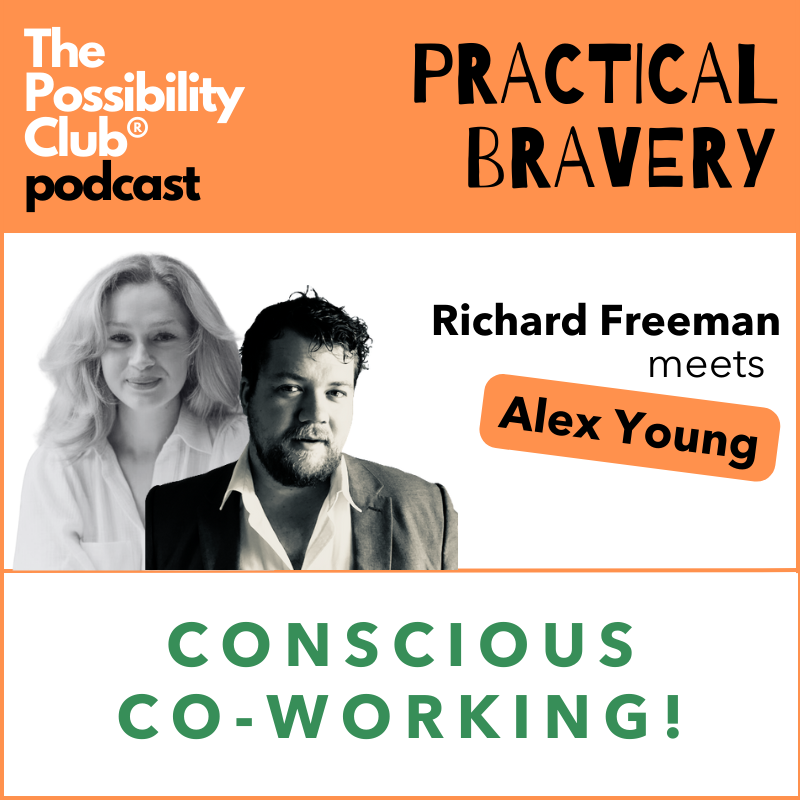 Practical Bravery - CONSCIOUS CO-WORKING!