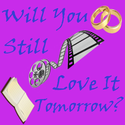 Will You Still Love It Tomorrow