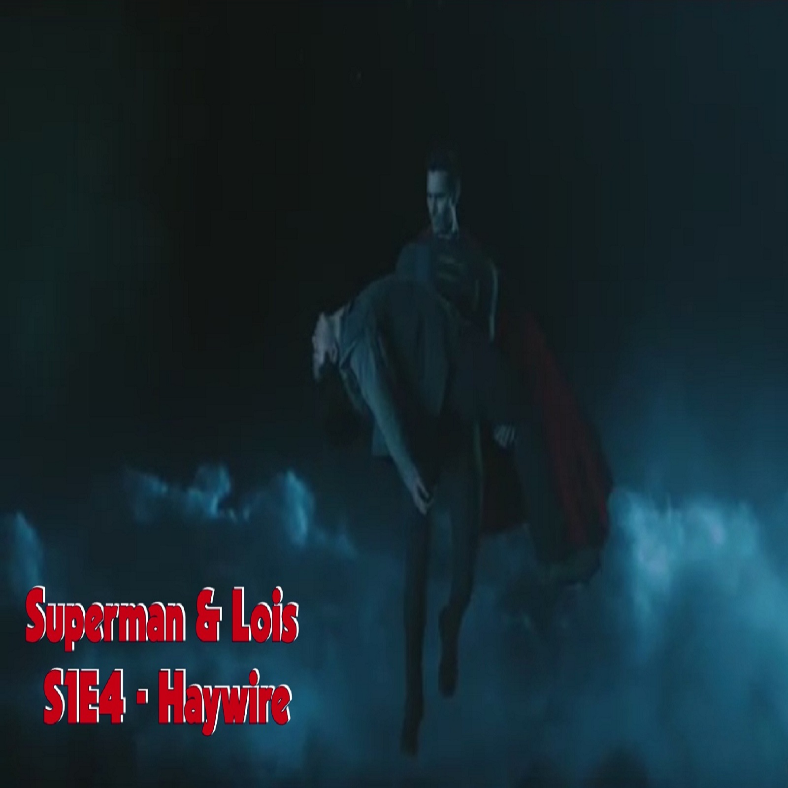 TL144 - Superman & Lois - S1E4 - Haywire