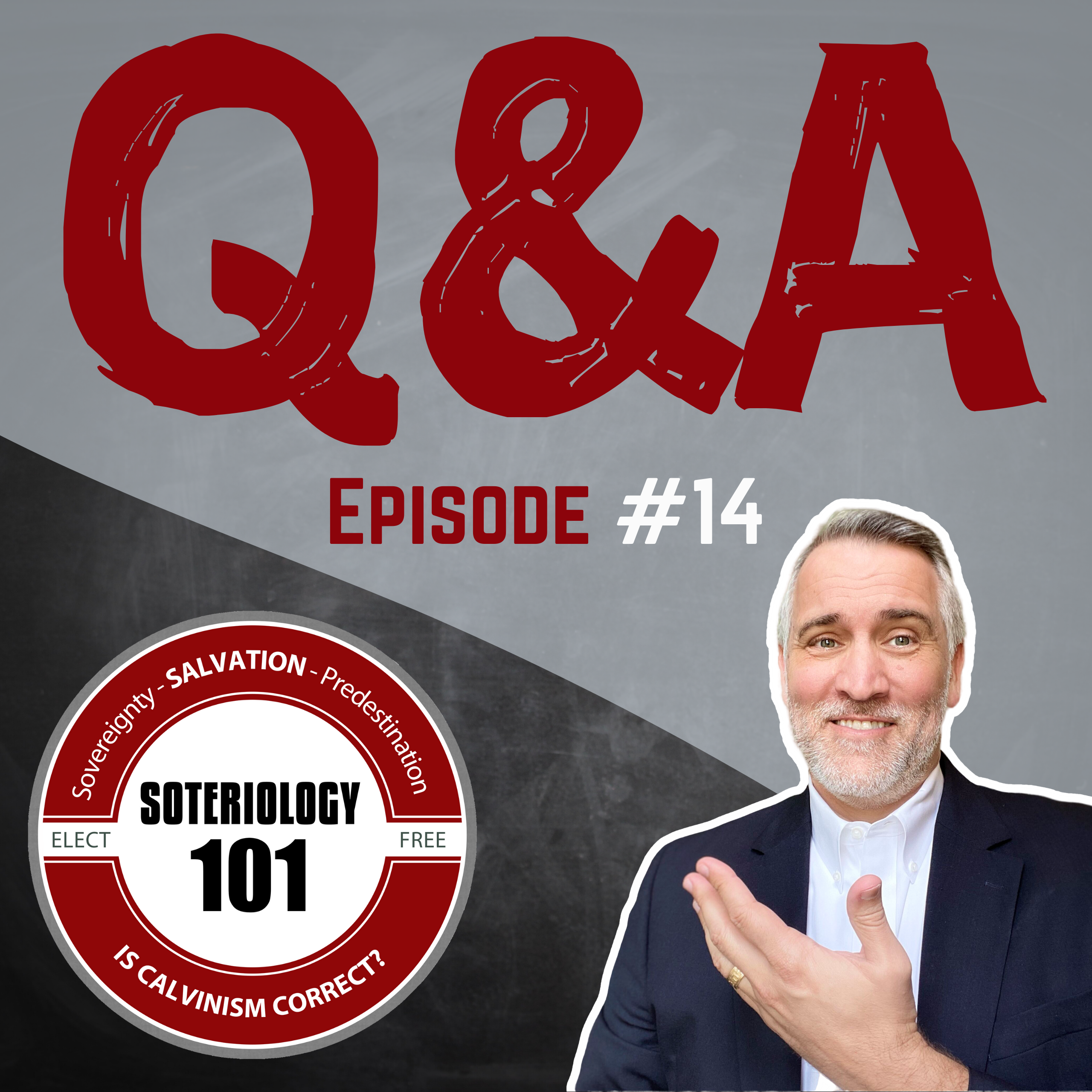LIVE Q&A Episode #14: Common Questions About Salvation episode artwork