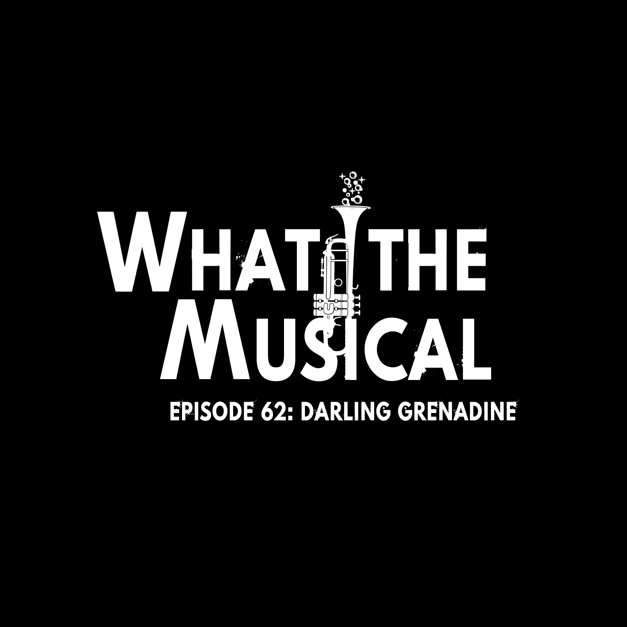 WTM Ep. 62: Darling Grenadine