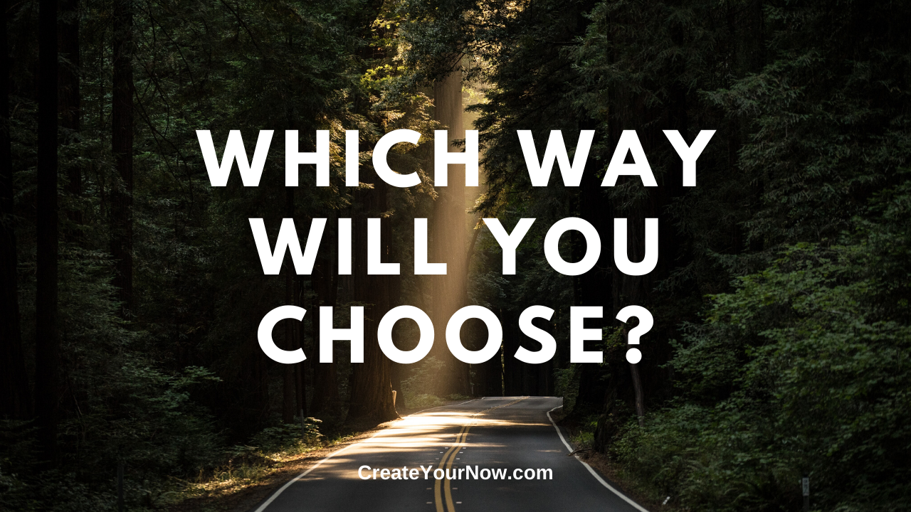 1814 Which Way Will You Choose?