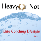 Elite Coaching (and Athletics) is a Heavy Lifestyle Elite Coaching (and Athletics) is a Heavy Lifestyle