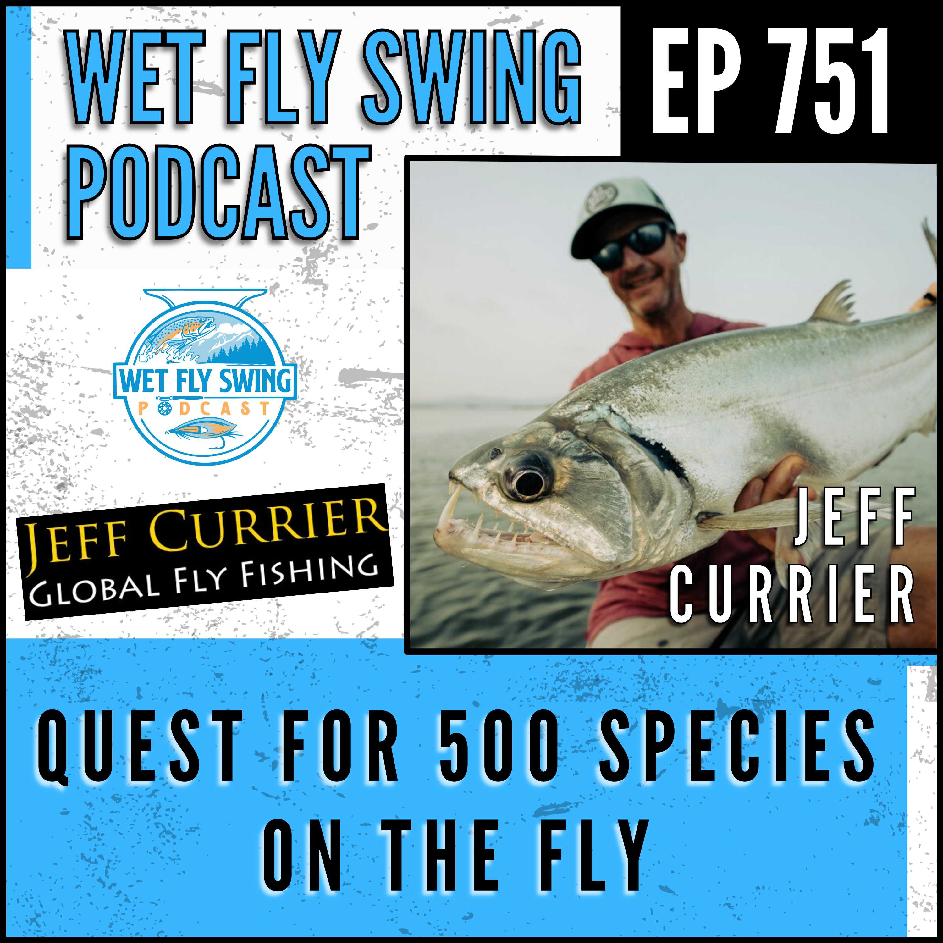 Jeff Currier's Quest for 500 Species on the Fly