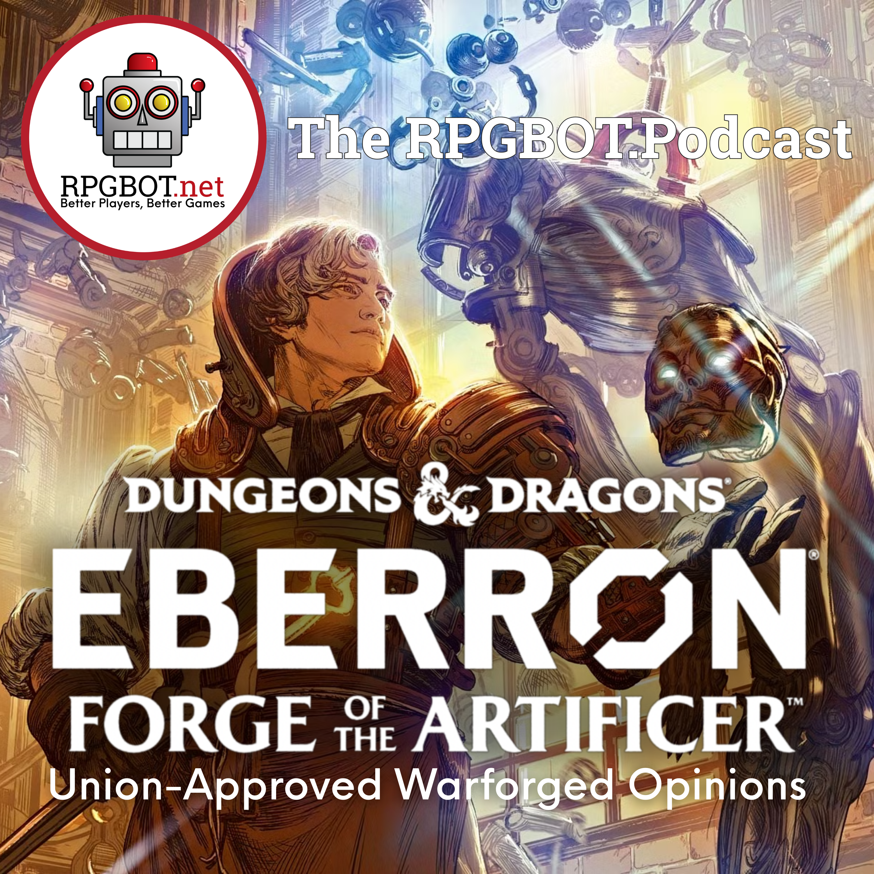EBERRON: FORGE OF THE ARTIFICER 1 - Union-Approved War-Forged Opinions