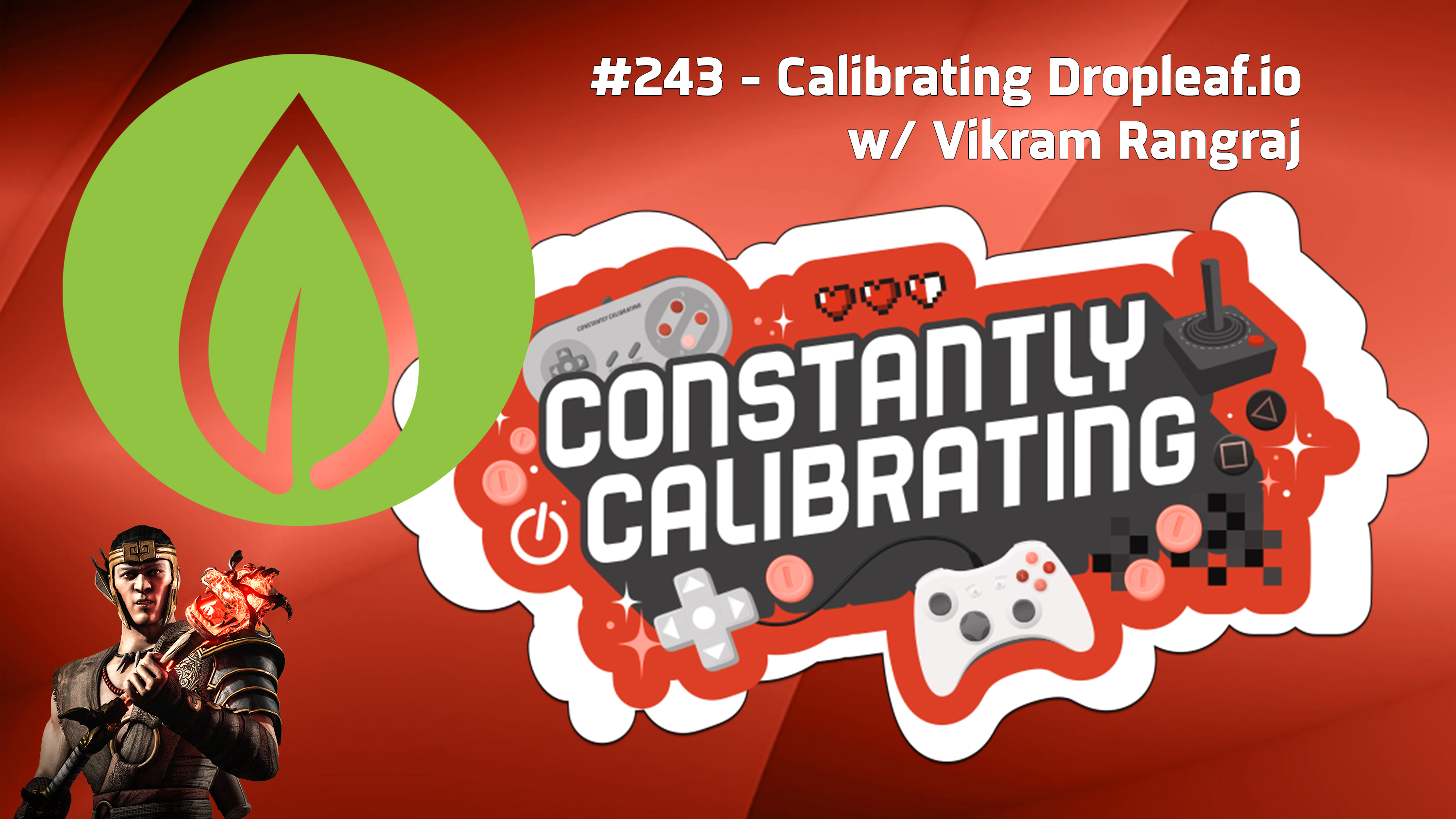 Calibrating Dropleaf.io with Vikram Rangraj