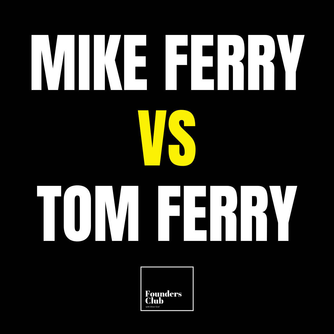 Mike Ferry vs Tom Ferry on Founders Club Mike Ferry vs Tom Ferry on Founders Club