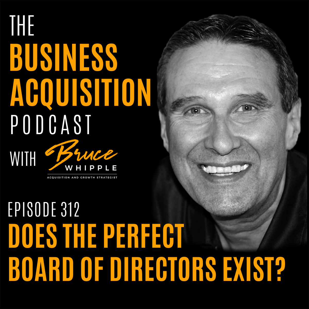 The Business Acquisition Podcast with Bruce Whipple