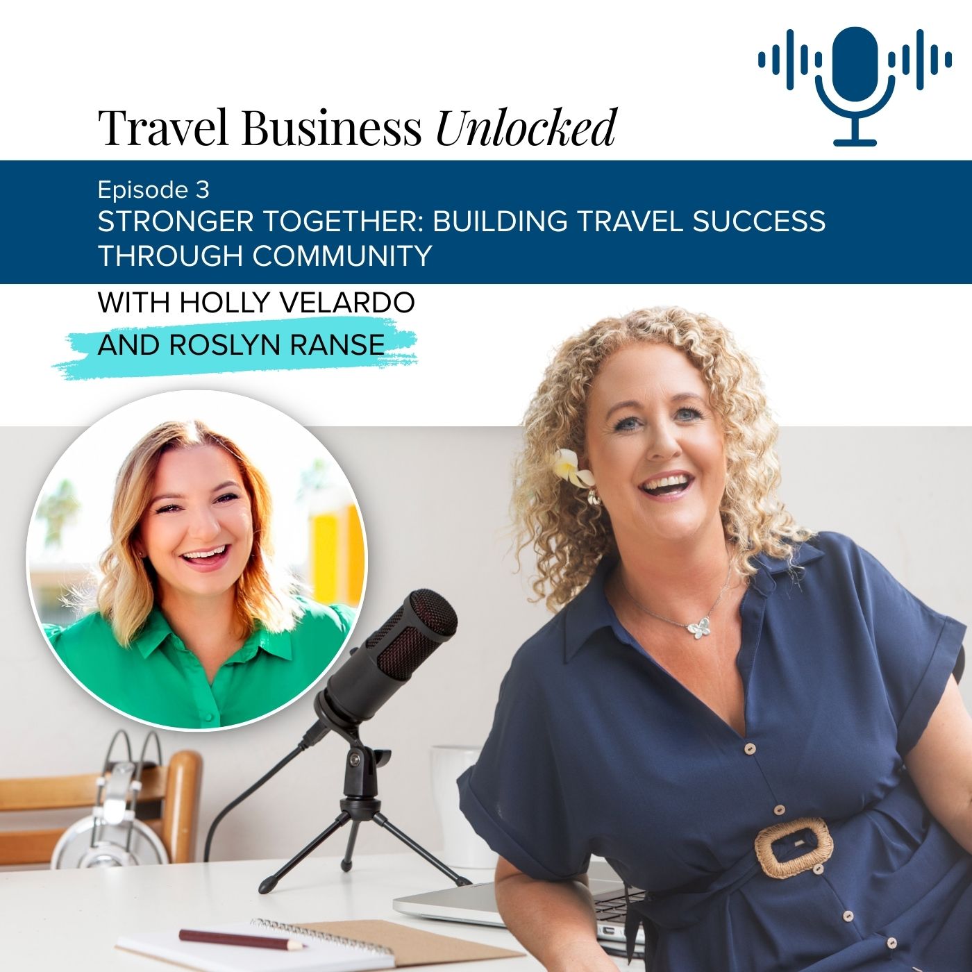 Episode 3 - Stronger Together: Building Travel Success Through Community Episode 3 - Stronger Together: Building Travel Success Through Community