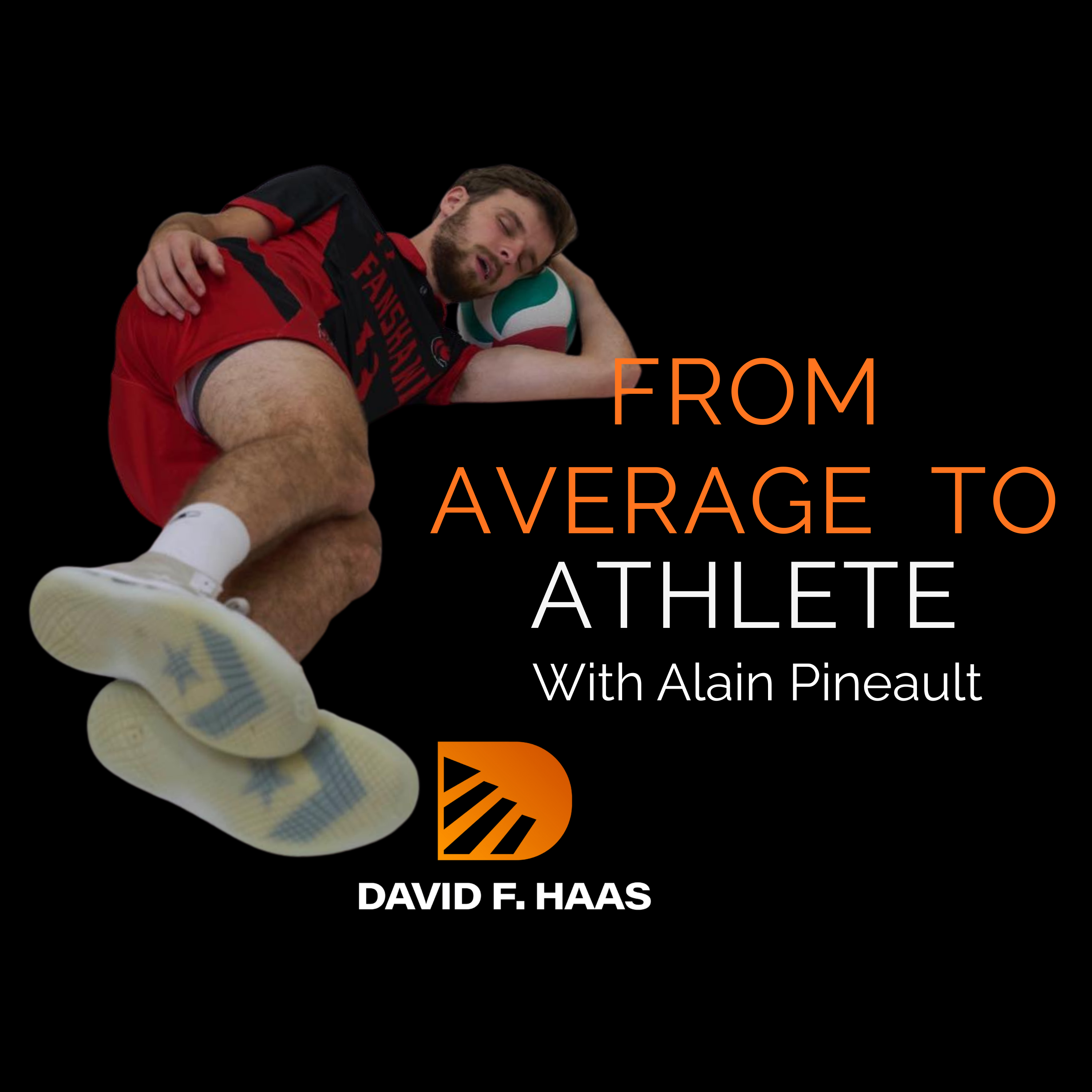 #169 From Average to Athlete with Alain Pineault