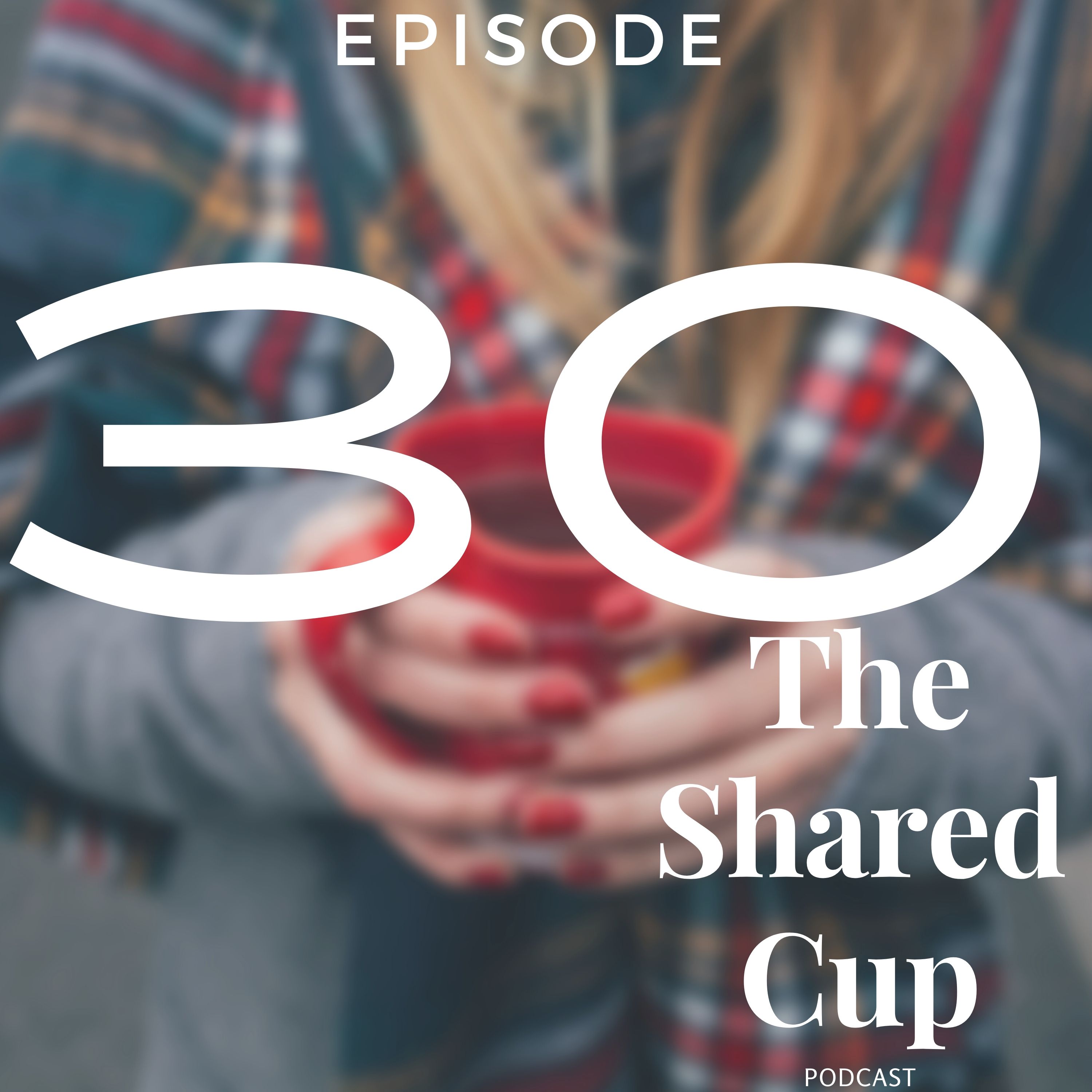 The Shared Cup Podcast