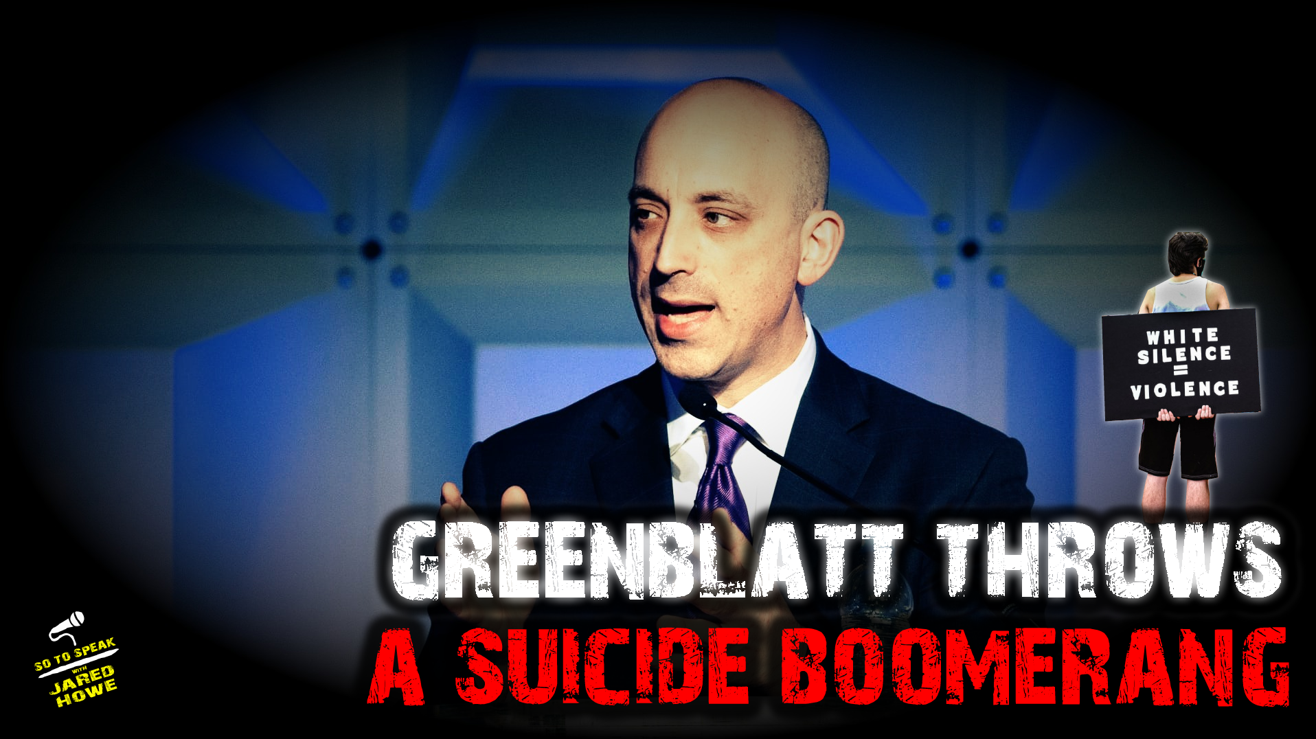 S o T o S p e a k | Ep. 942 | Greenblatt Throws a Suicide Boomerang