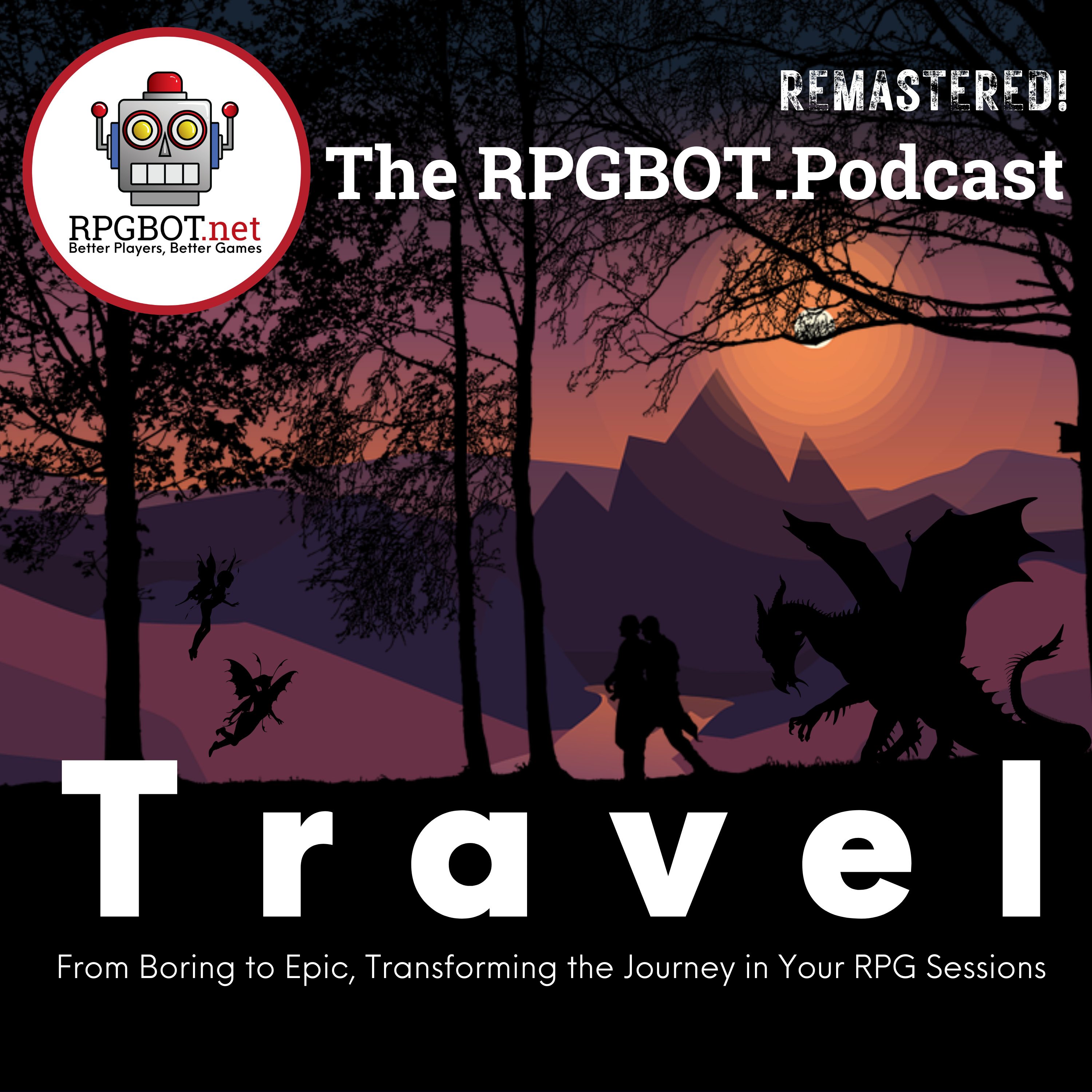 TRAVEL (Remastered!: From Boring to Epic, Transforming the Journey in Your RPG Sessions