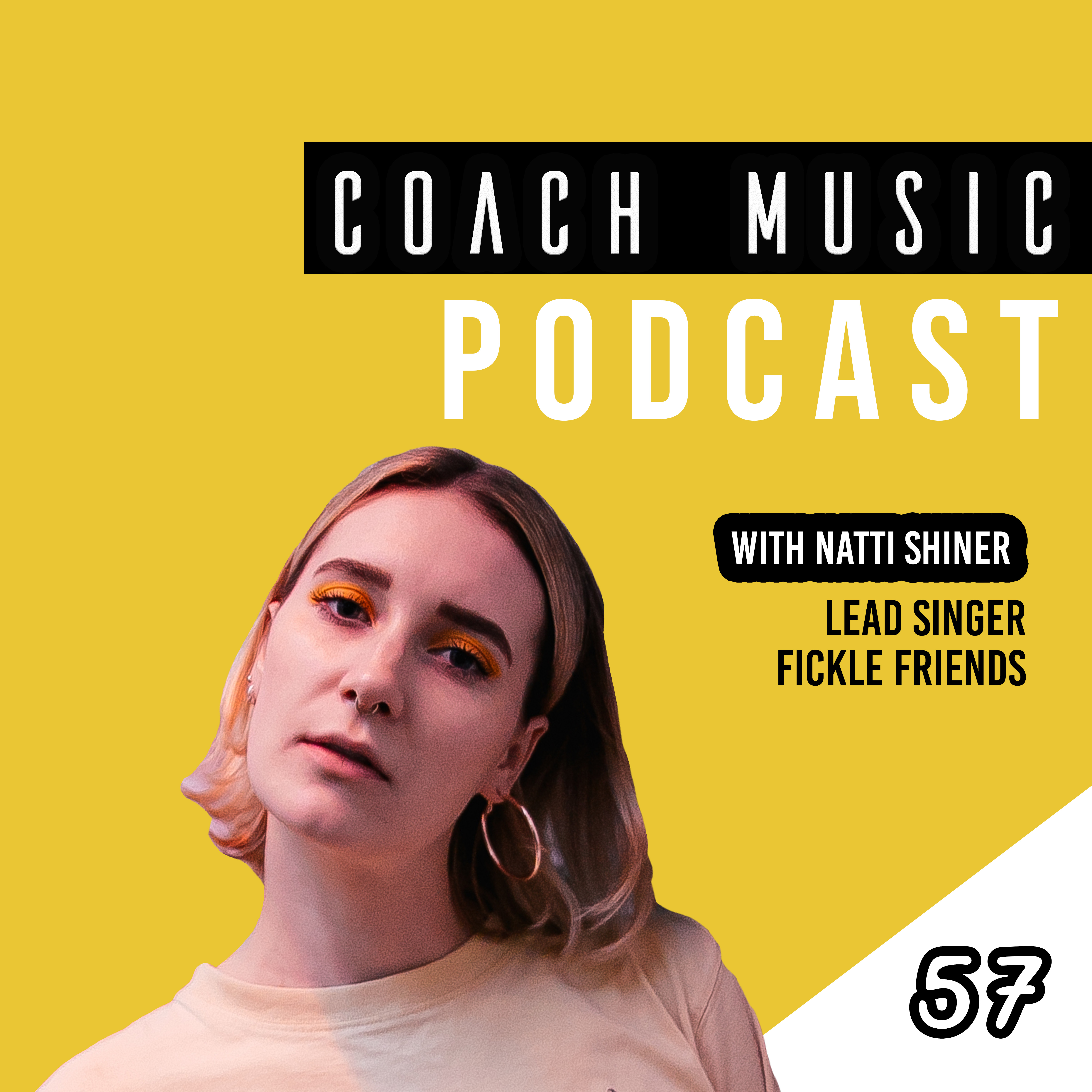57: Natti Shiner // Front Woman Of ‘Fickle Friends’ Talks Touring The World And Parting With Polydor