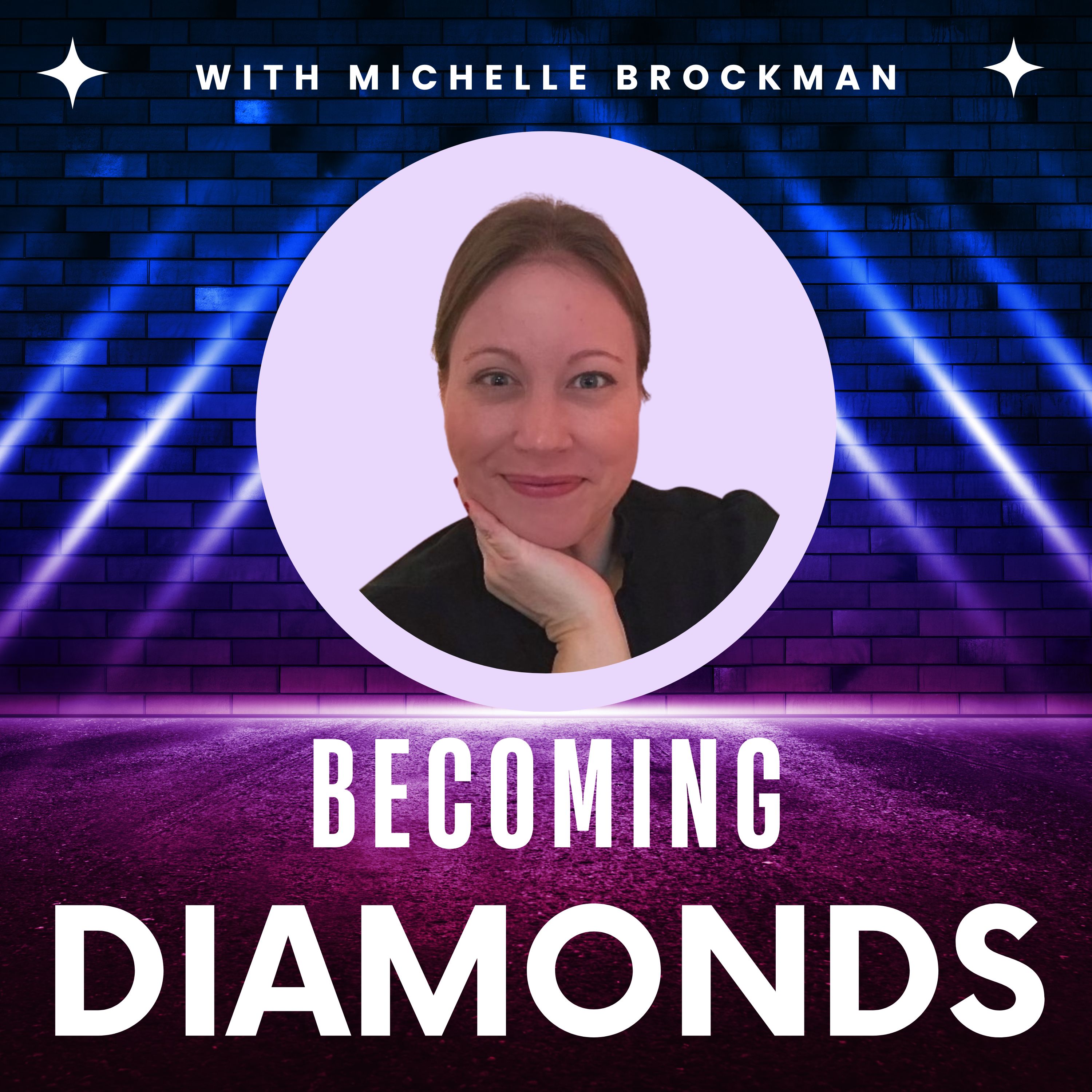 Becoming Diamonds with Michelle Brockman