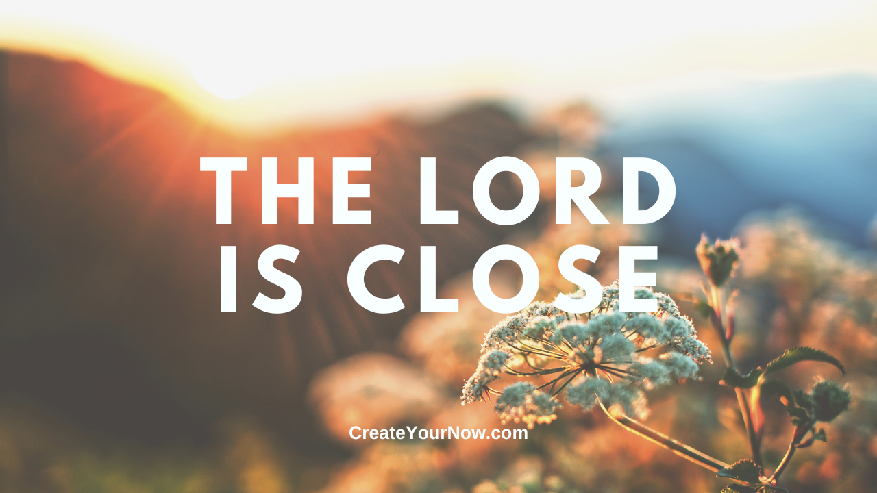 3652 The Lord Is Close