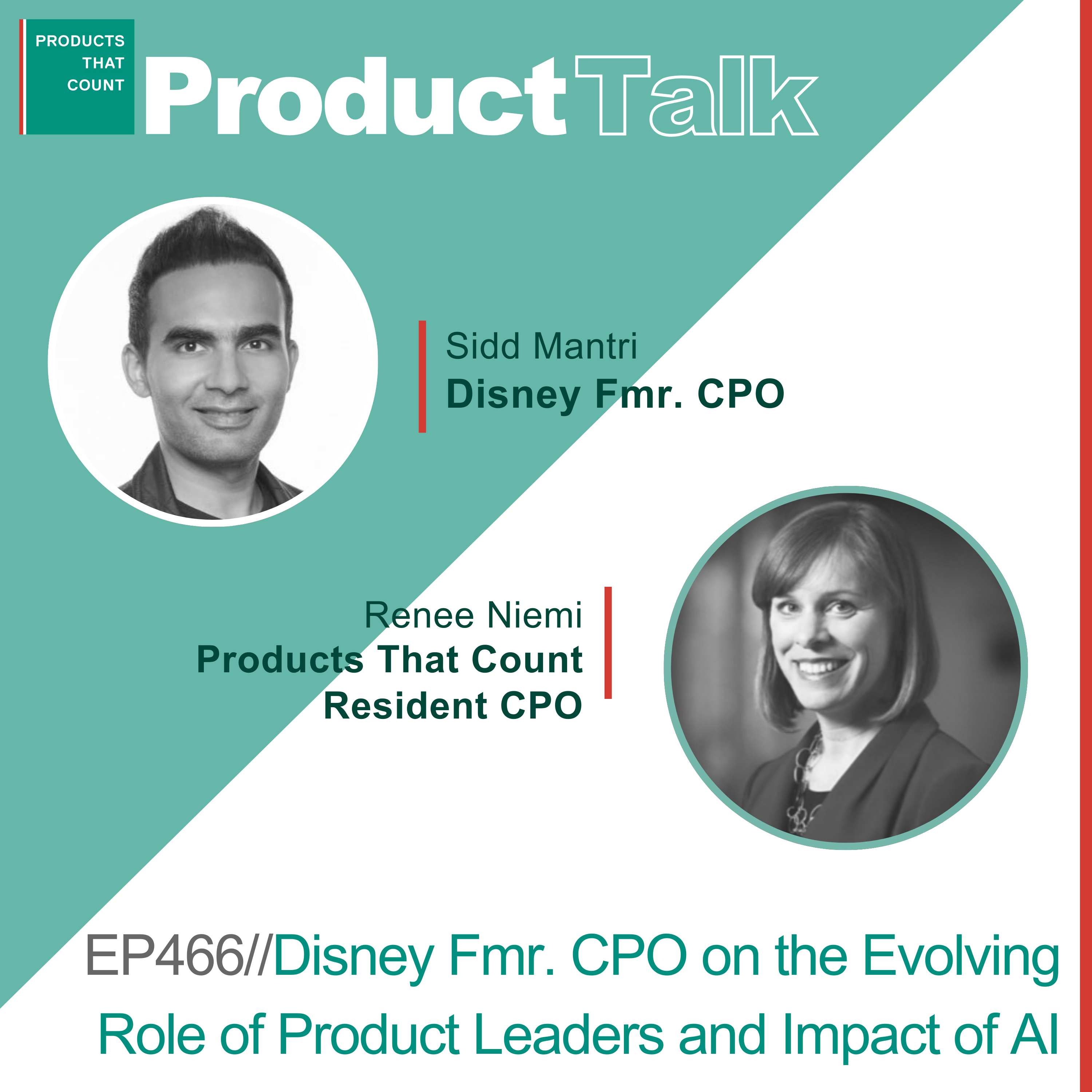 EP 466 - CPO Rising Series: Disney Fmr. CPO on the Evolving Role of Product Leaders and Impact of AI