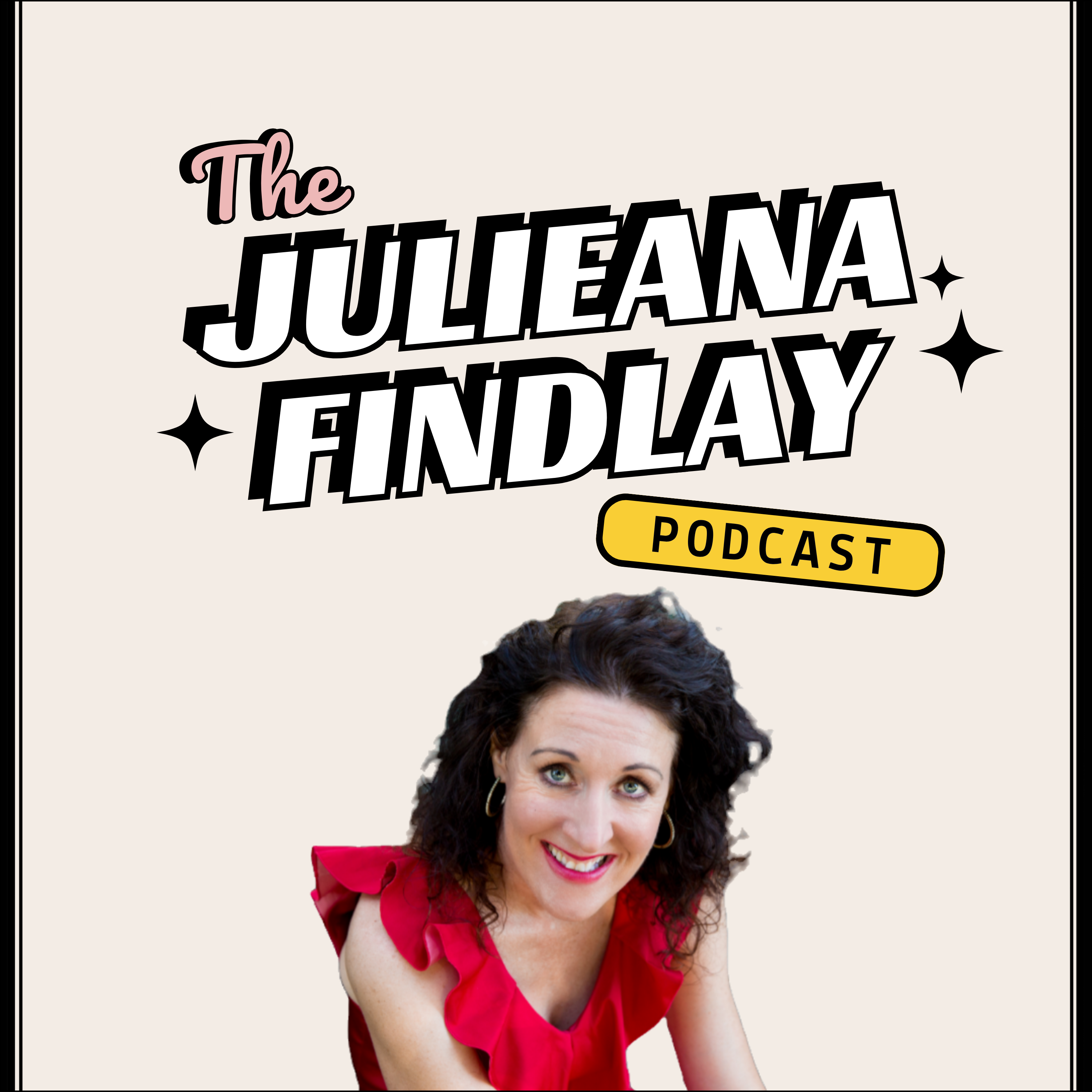 The Julieana Findlay Podcast